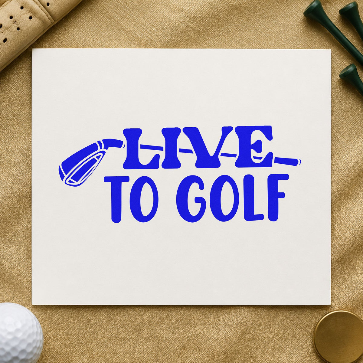 Live To Golf Club craft stamp in blue ink on cardstock, an easy option for cart cover printing.