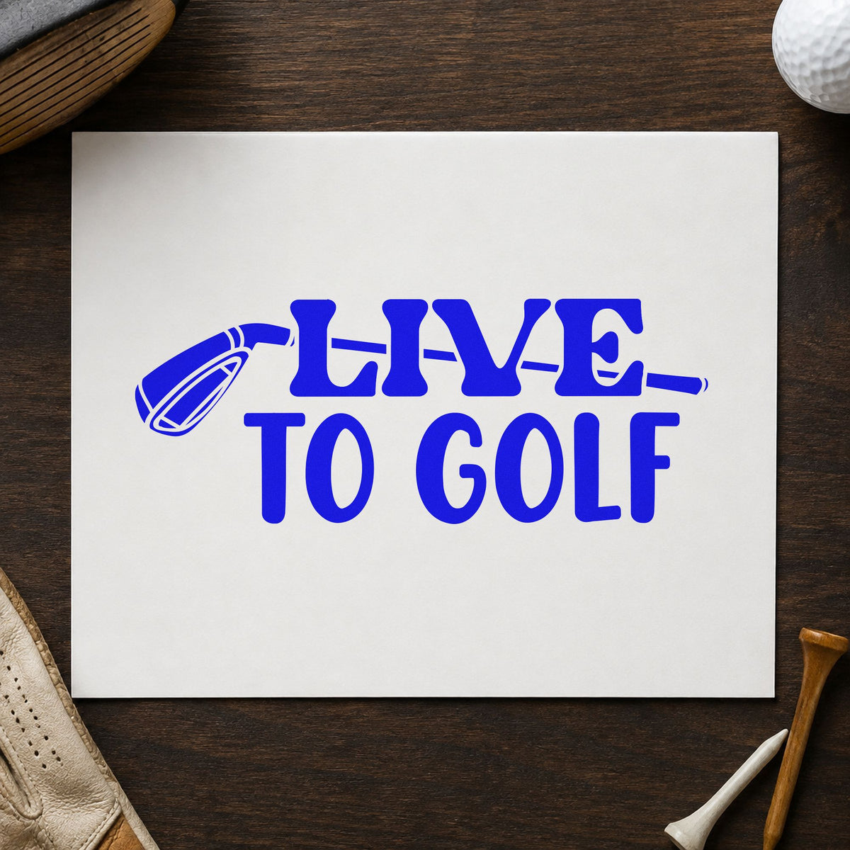 Live To Golf Club craft stamp imprinted in blue ink on paper, a design suited to framed rental porch.