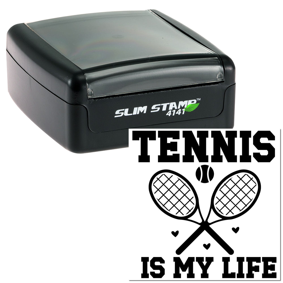 Black slim self-inking stamp beside white tennis seal with crossed rackets and TENNIS IS MY LIFE text.