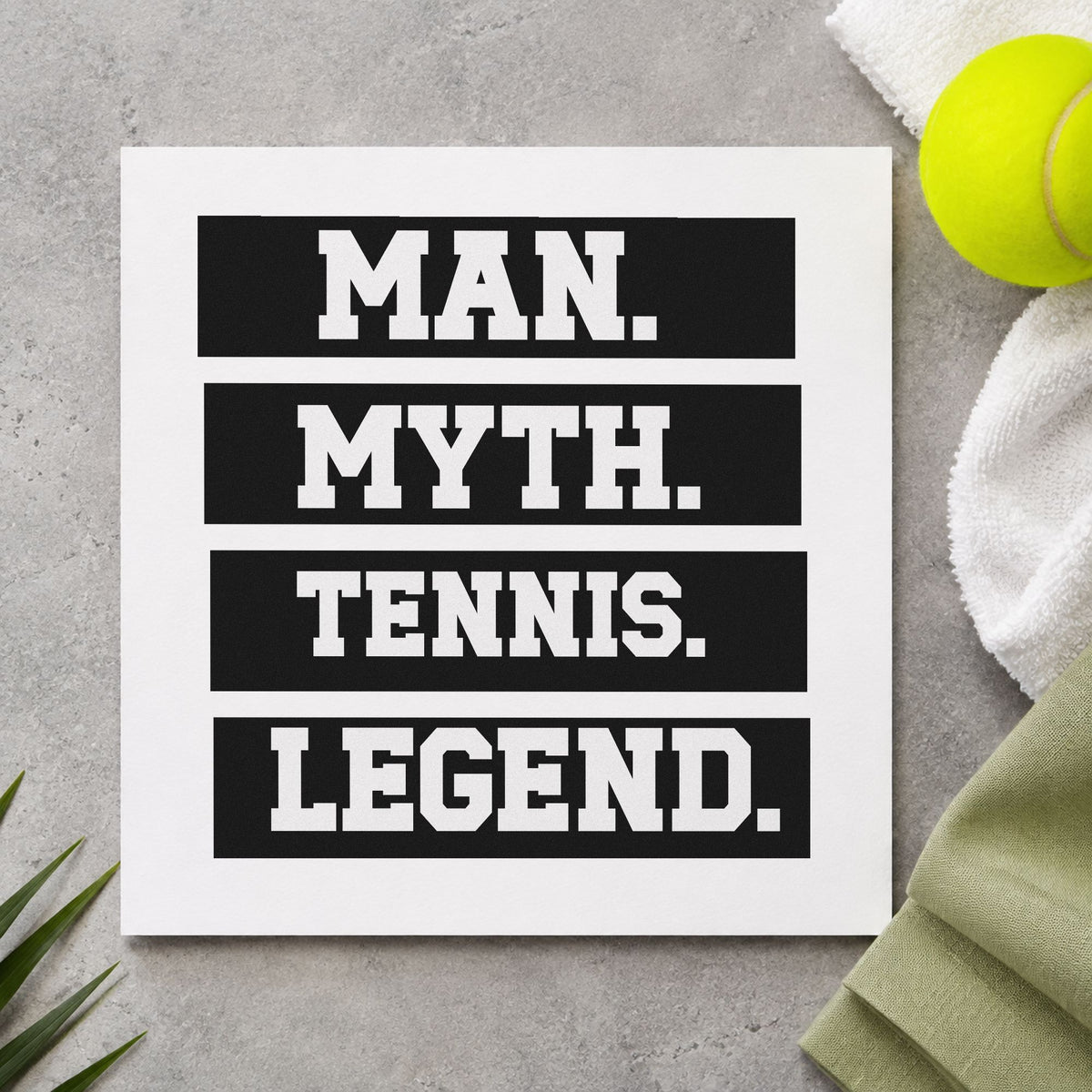 Man Myth Tennis Legend craft stamp in black ink on cardstock, an easy option for veteran league album page.