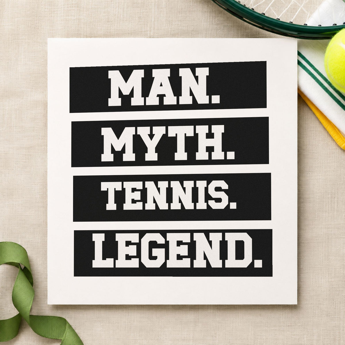 Man Myth Tennis Legend rubber stamp printed in black ink, ready for stacked bar cards and similar paper crafts.