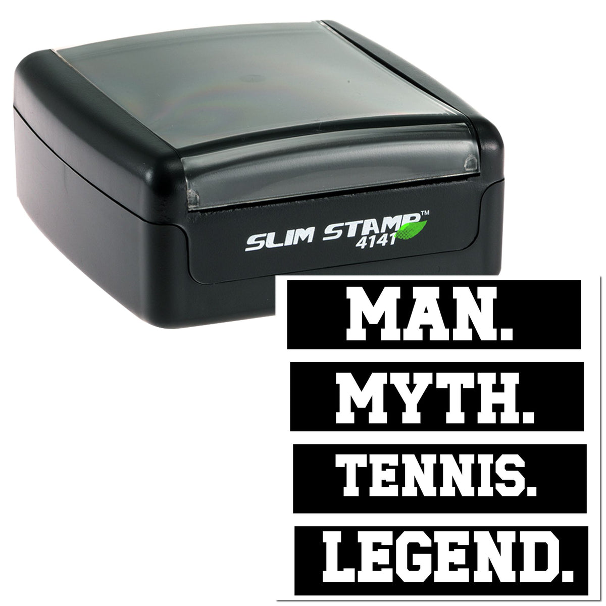 Black self-inking stamp and seal set with slim black case and bold white text: MAN. MYTH. TENNIS. LEGEND.