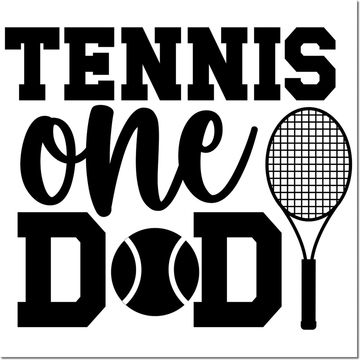 Black tennis-themed stamp/seal design with bold TENNIS ONE DAD text, a racket, and a tennis ball on a white background.