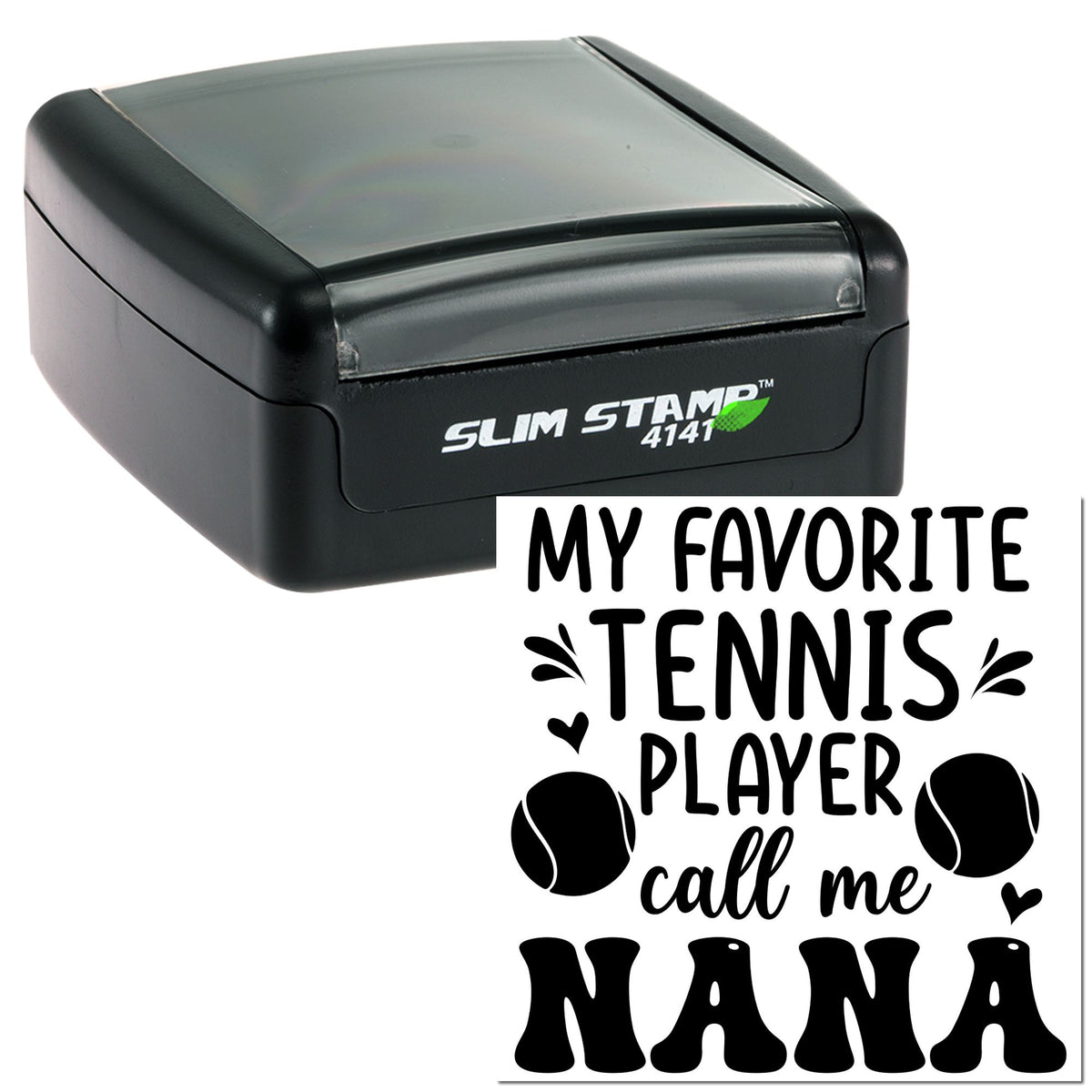 Black Slim Stamp self-inking seal with clear top and tennis-themed My favorite tennis player call me Nana text.