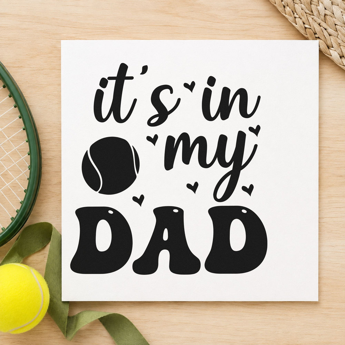 It's in My Dad rubber stamp printed in black ink, ready for generation time sheet and similar paper crafts.