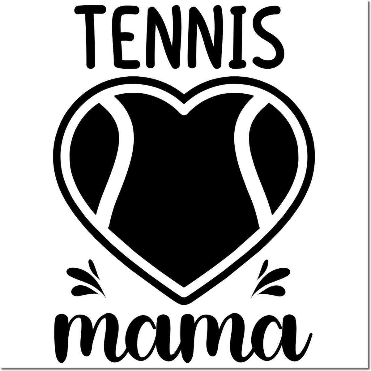 Black tennis mama stamp seal with heart-shaped tennis ball graphic, bold black text on white background.