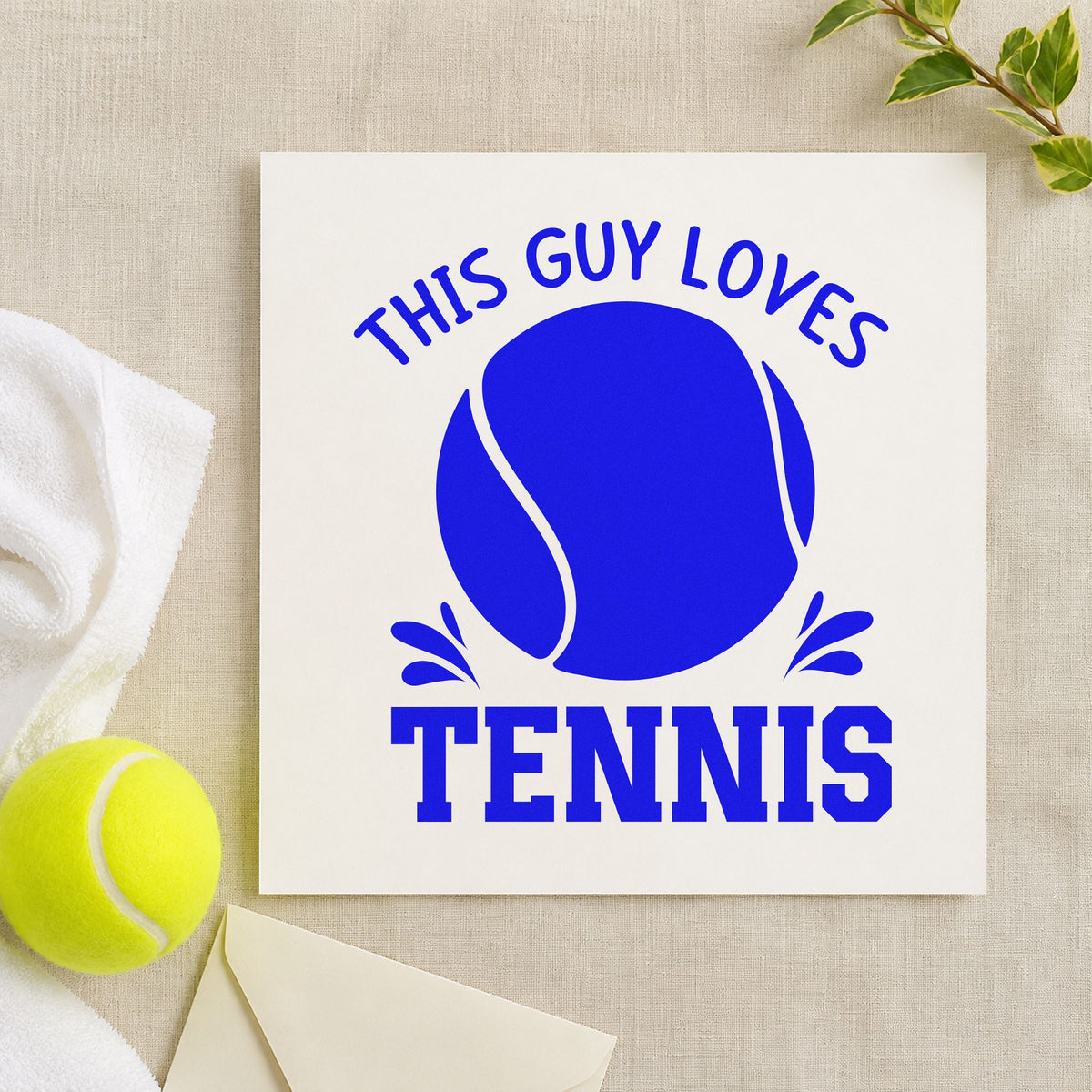 This Guy Loves Tennis craft stamp in blue ink on cardstock, an easy option for court towel printing.