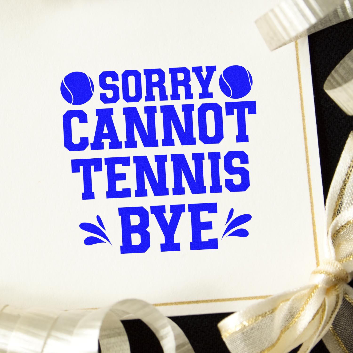 Cannot Tennis Bye Place Card Rubber Stamp