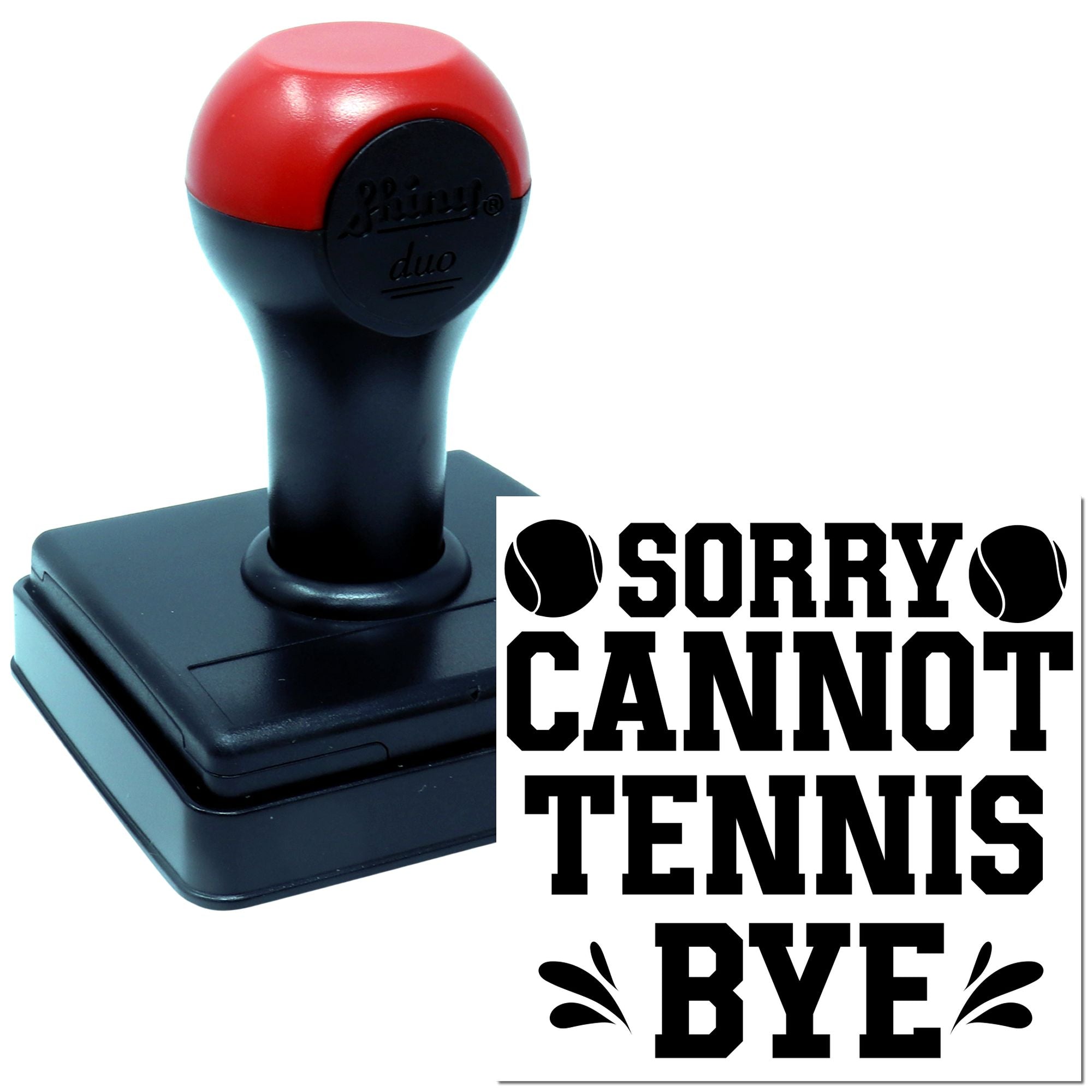 Duo Sorry Cannot Play Tennis Cancellation Stamp Coach Pro-Shop Hand Stamp