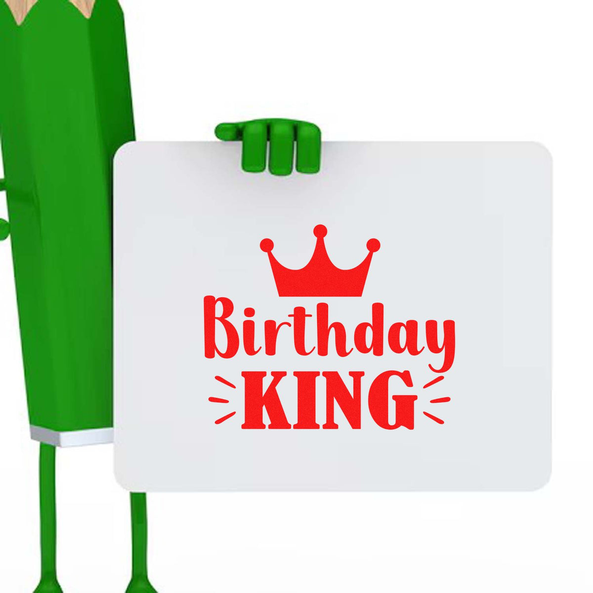 Green stamp-and-seal product mascot holding a white seal sign with red crown and Birthday KING in red.