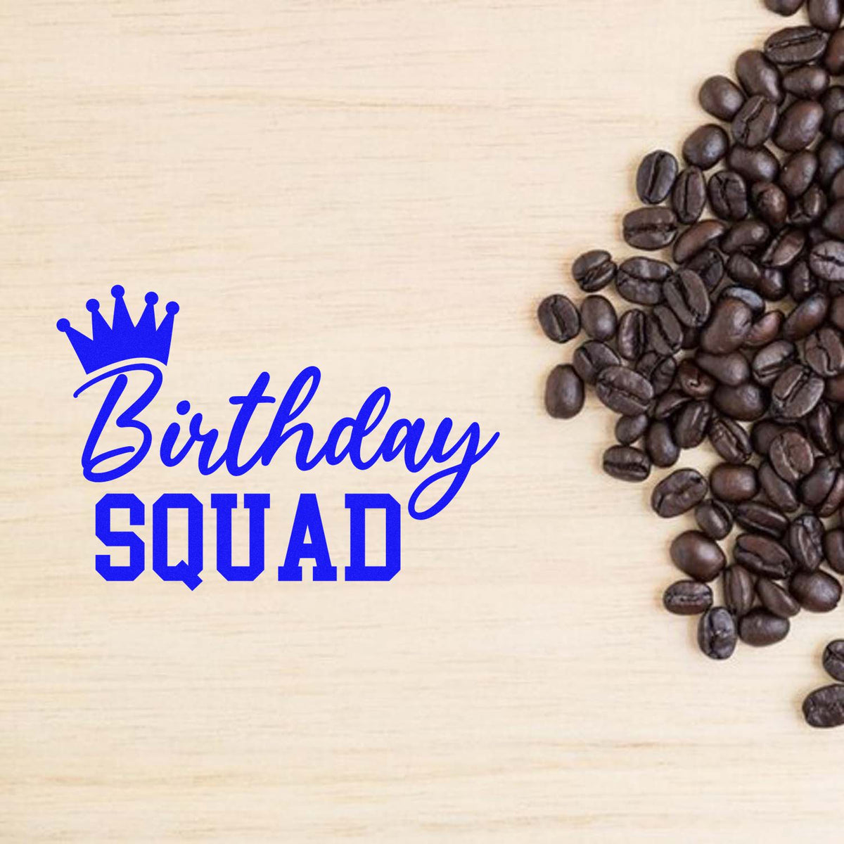 Birthday Squad Crown Script rubber stamp shown in blue ink, stamped for projects such as group trip album page.