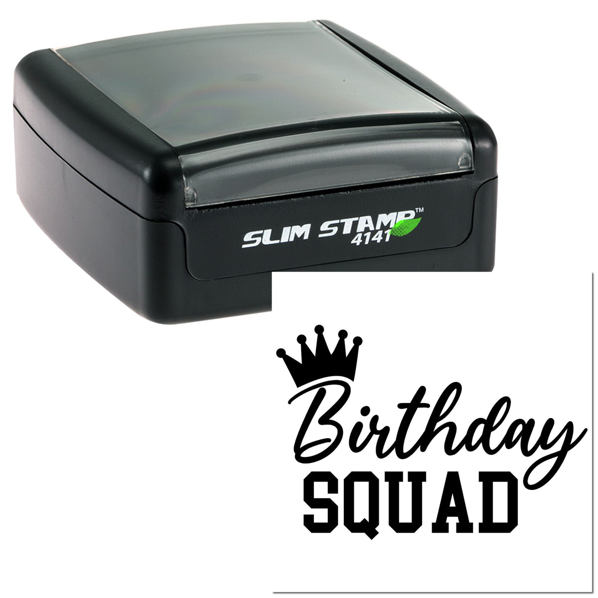 Black Slim Stamp 4141 self-inking stamp with translucent gray top and Birthday Squad seal design