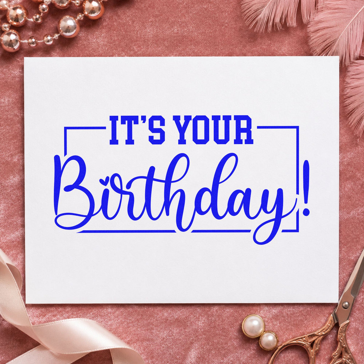 It Is Your Birthday craft stamp imprinted in blue ink on paper, a design suited to framed shop counter.