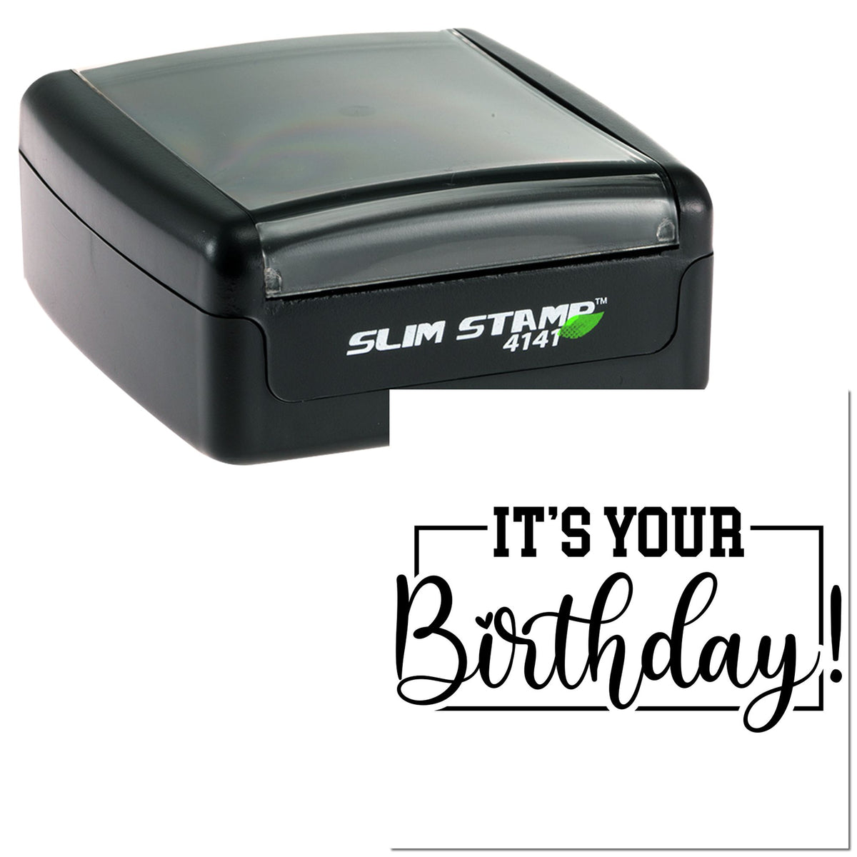 Black slim self-inking stamp and birthday seal with bold black Its Your Birthday! lettering on white background.