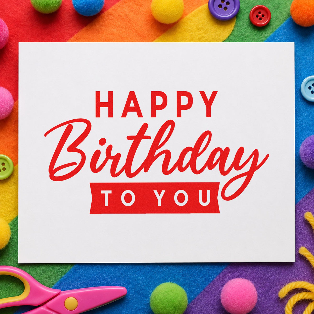 Happy Birthday To You rubber stamp shown in red ink, stamped for projects such as bin sign labels.