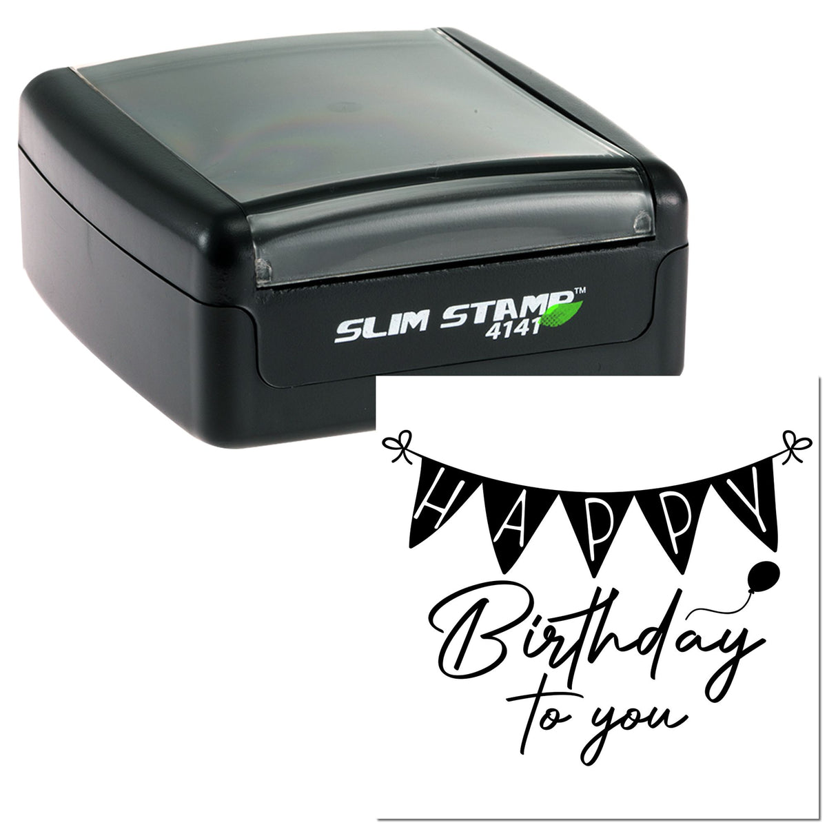 Black Slim Stamp 4141 self-inking stamp with a black birthday seal reading Happy Birthday to you