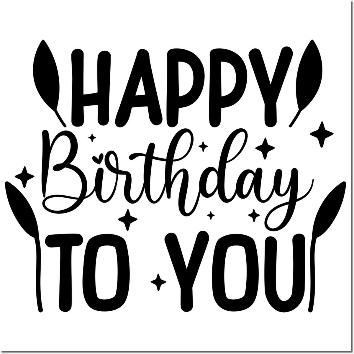 Black Happy Birthday to You stamp design with leaf accents and stars, bold mix of script and block lettering.