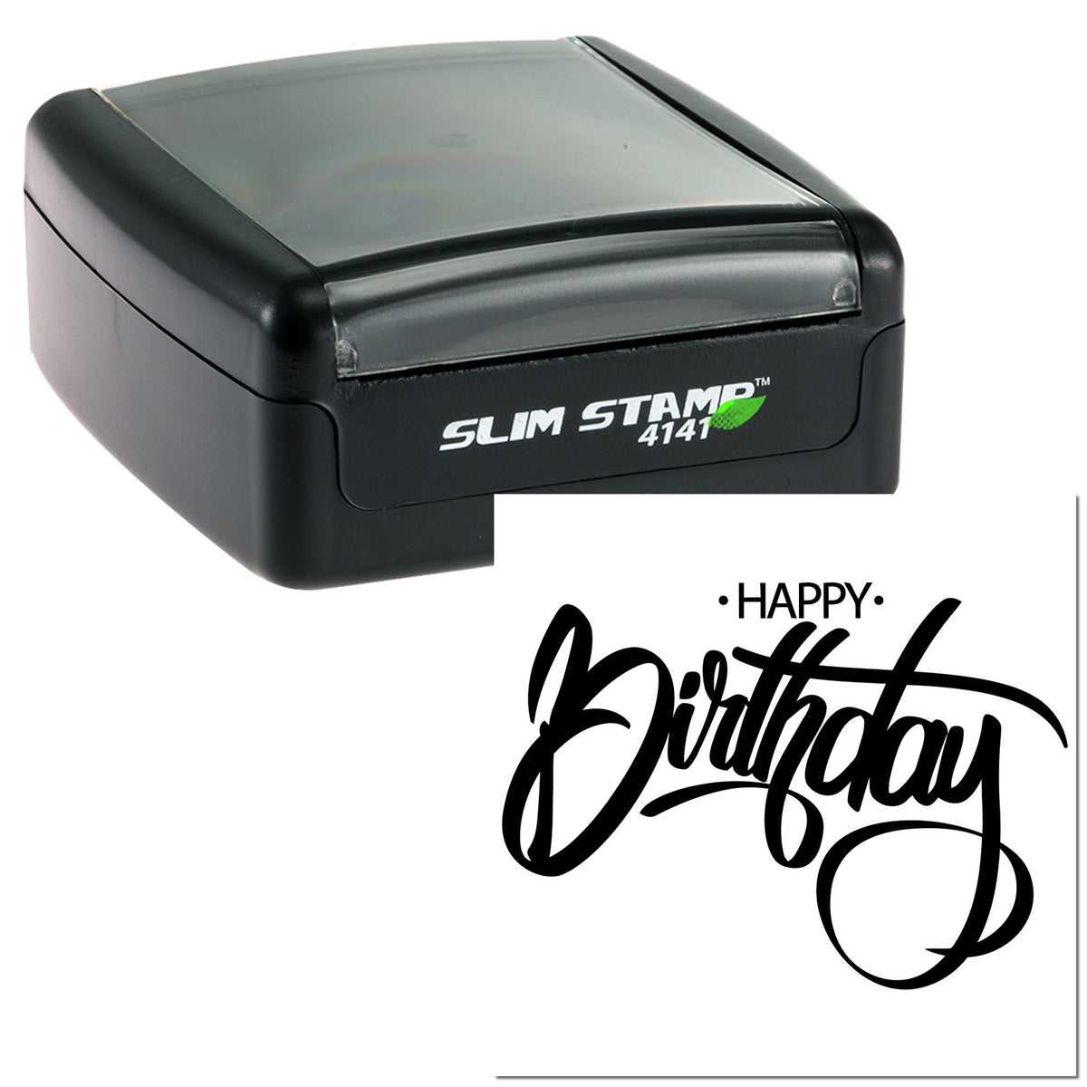 Black Slim Stamp 4141 with transparent gray top and white birthday seal impression reading Happy Birthday.