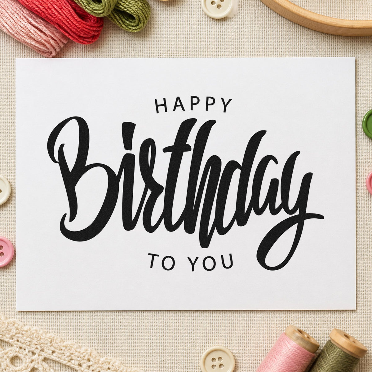 Happy Birthday To You rubber stamp printed in black ink, ready for birthday list sheet and similar paper crafts.