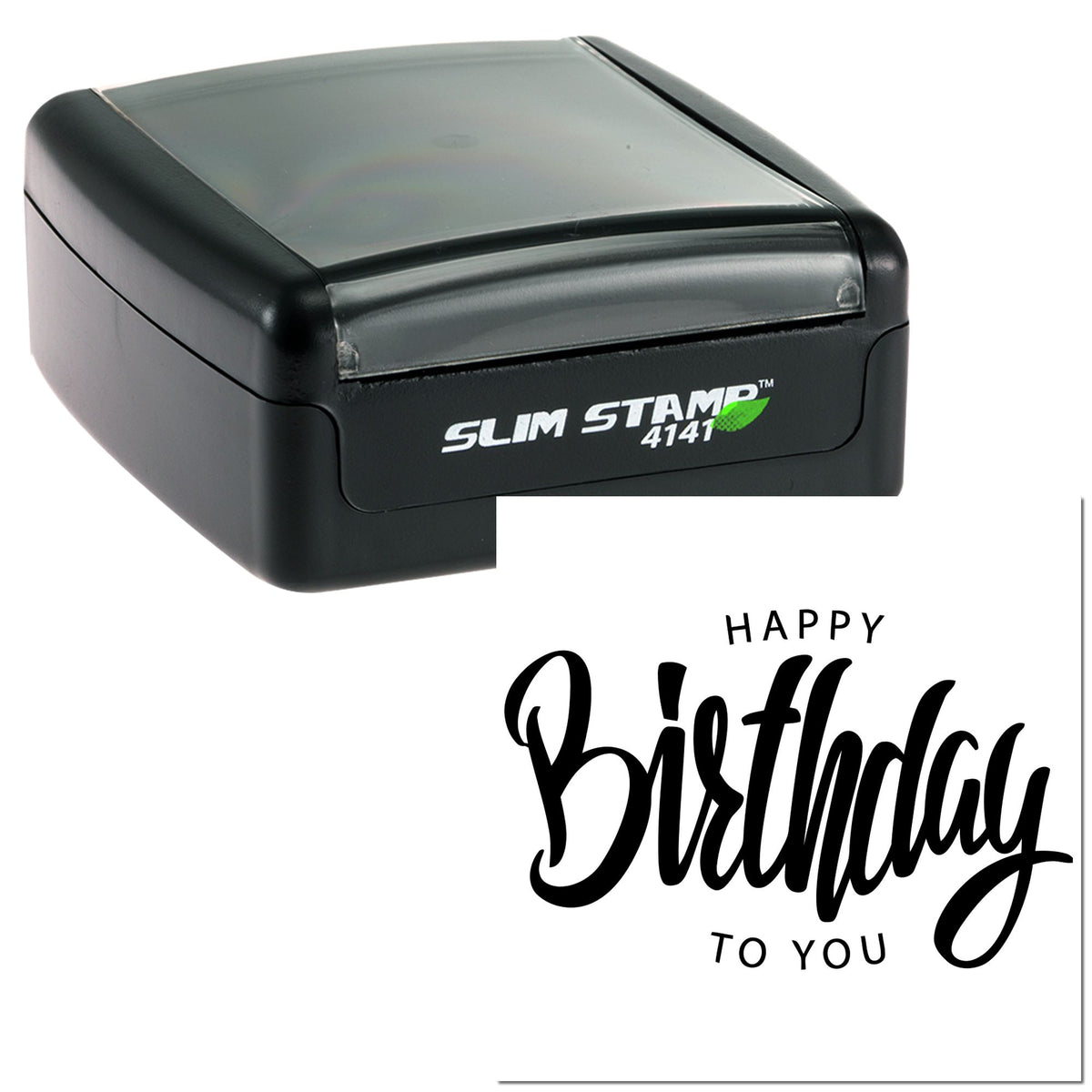 Black slim self-inking stamp and birthday seal impression reading Happy Birthday to You