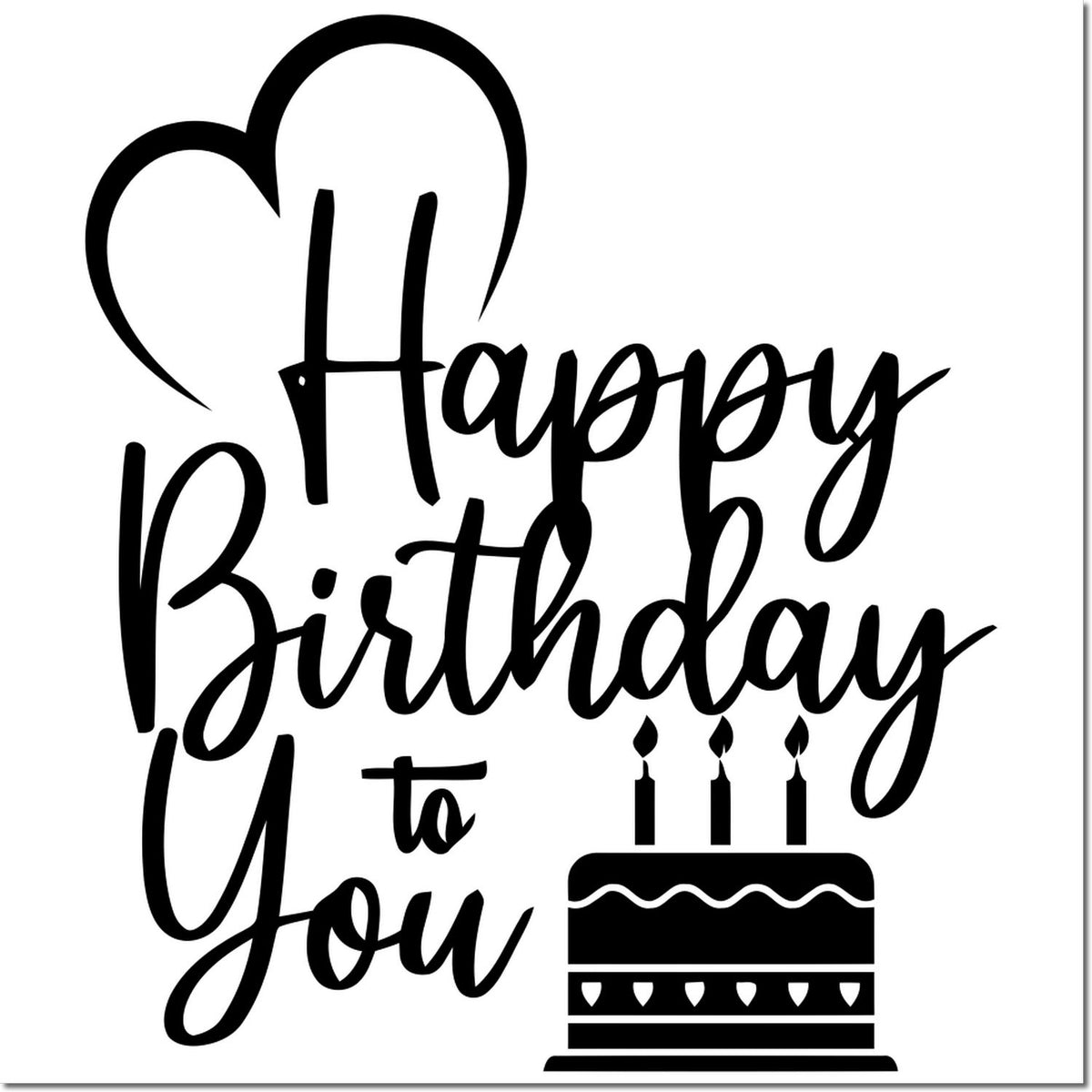 Black Happy Birthday to You stamp with heart outline and birthday cake with candles on white background.