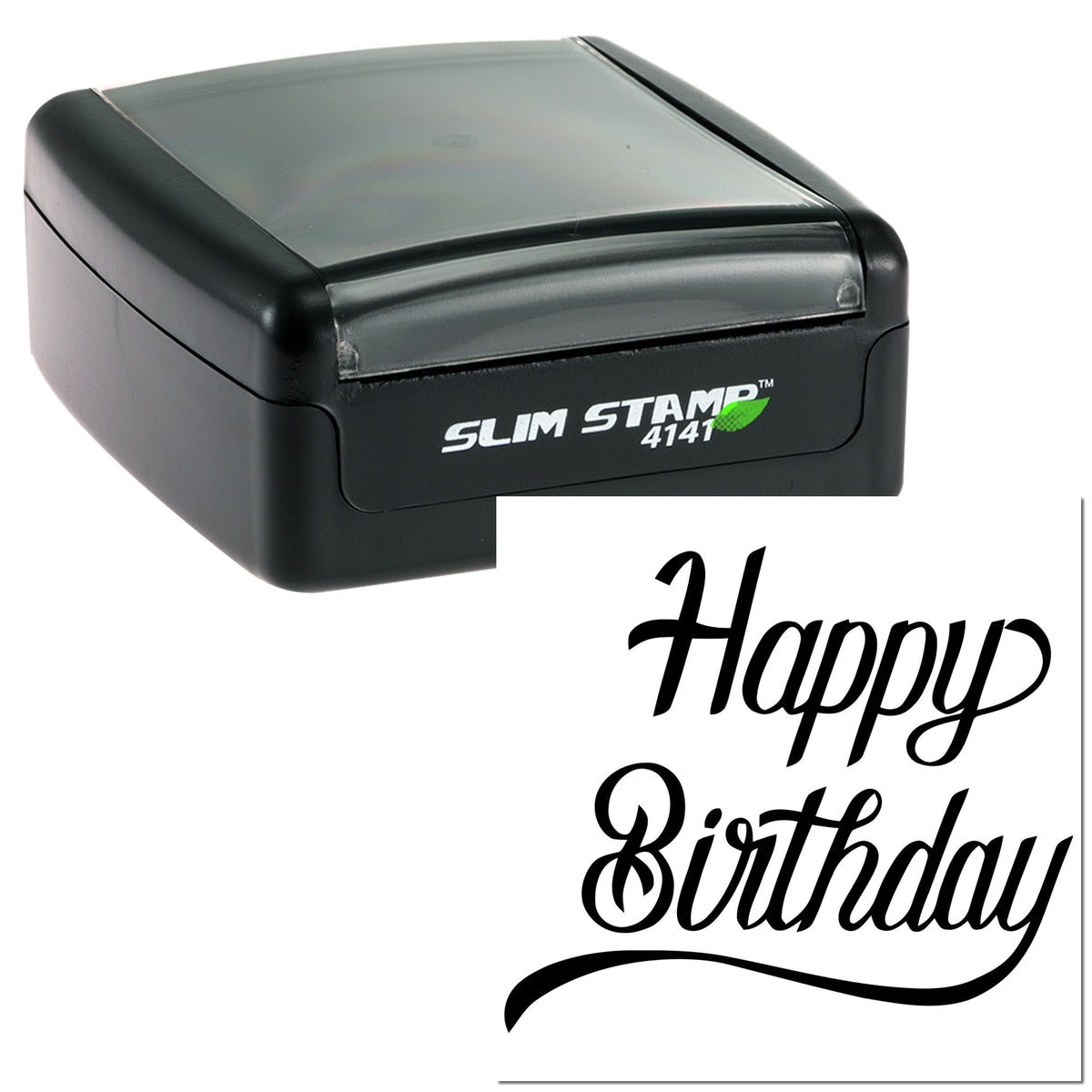 Black slim self-inking stamp with translucent gray cap and bold black Happy Birthday script seal.