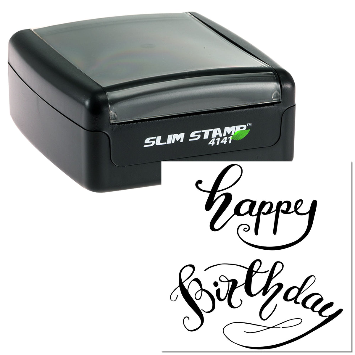 Black Slim Stamp 4141 self-inking stamp with clear cap and sample black script seal reading happy birthday