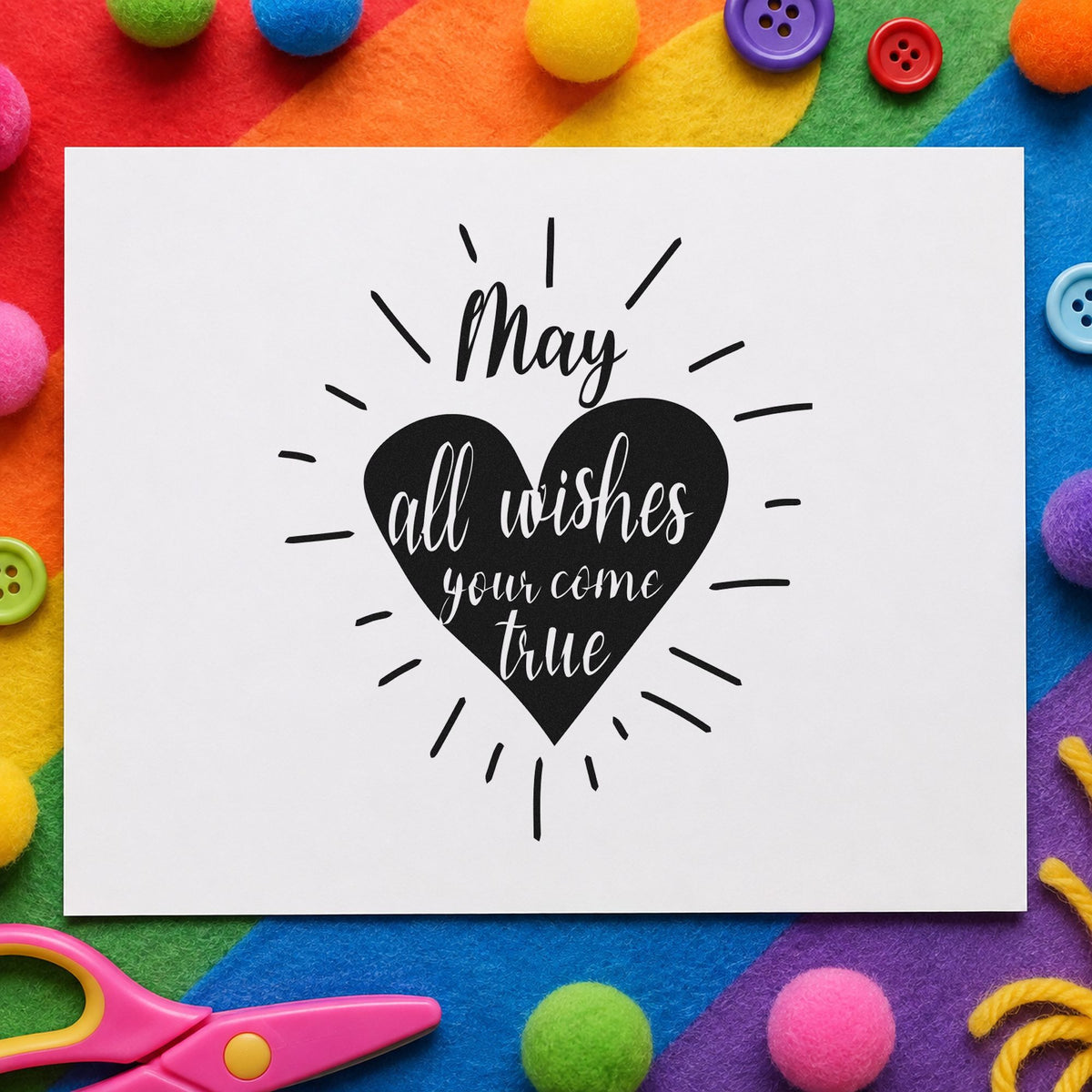 May Wishes Come True rubber stamp printed in black ink, ready for radiating heart cards and similar paper crafts.