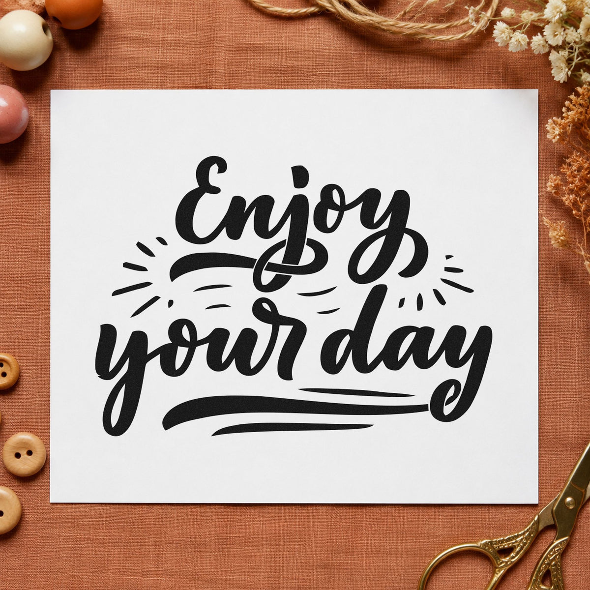 Enjoy Your Day Script rubber stamp printed in black ink, ready for leave book sheet and similar paper crafts.