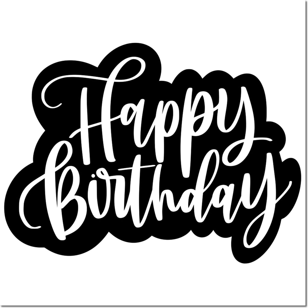 Black and white Happy Birthday stamp seal with bold script lettering on a rounded cloud-shaped background.