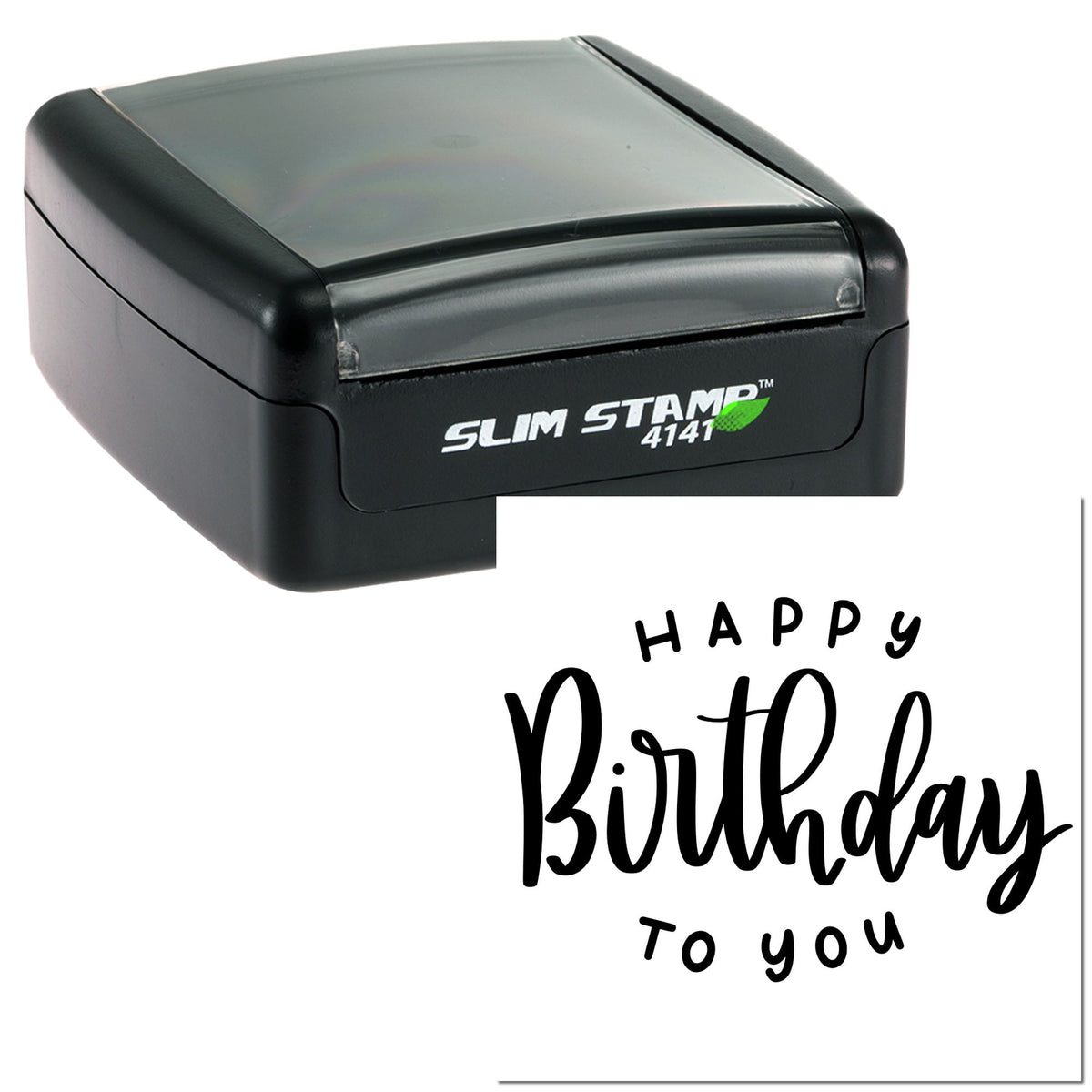 Black Slim Stamp 4141 with a white birthday seal reading Happy Birthday to you in bold black script.