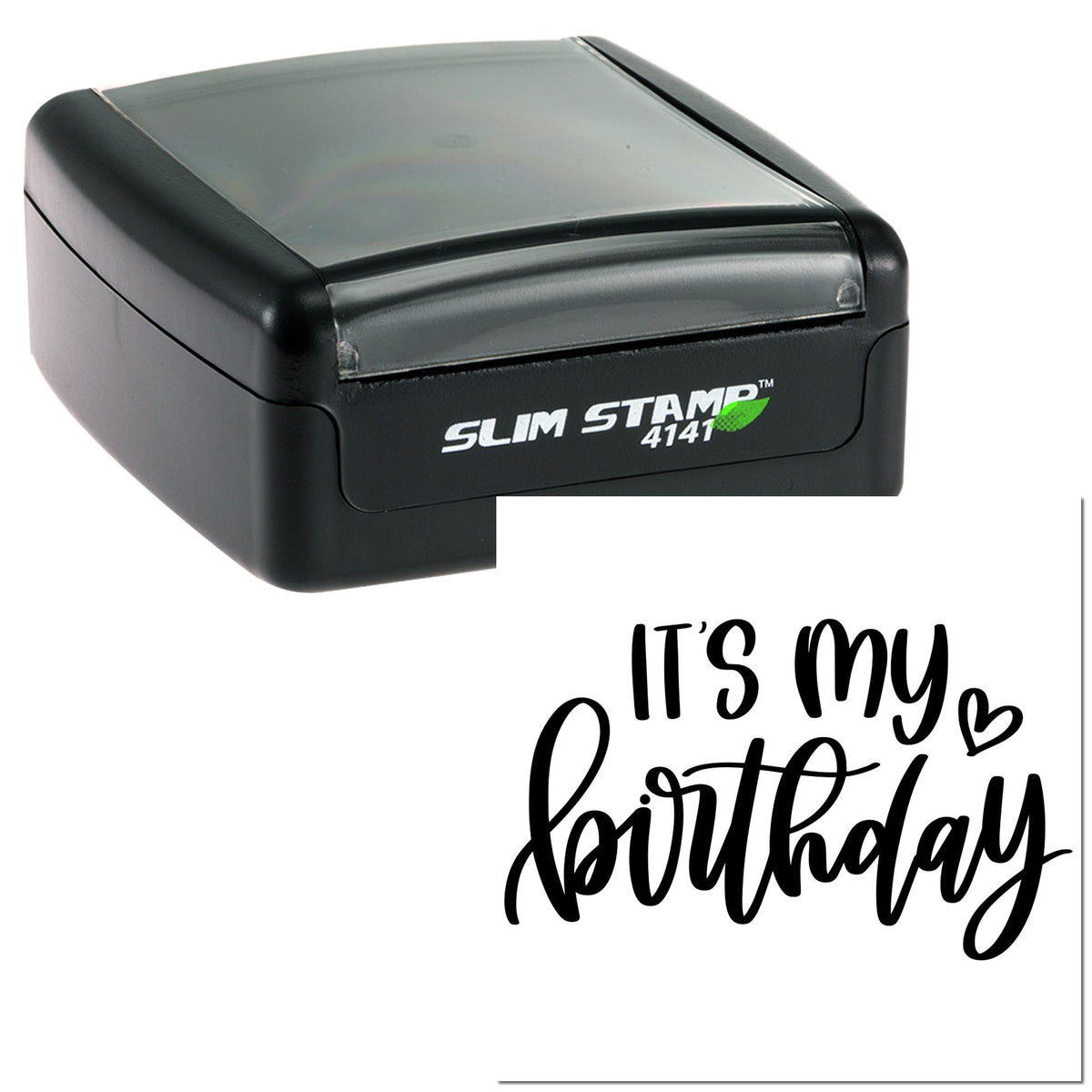 Black Slim Stamp 4141 self-inking stamp with clear cover and Its my birthday script seal design.