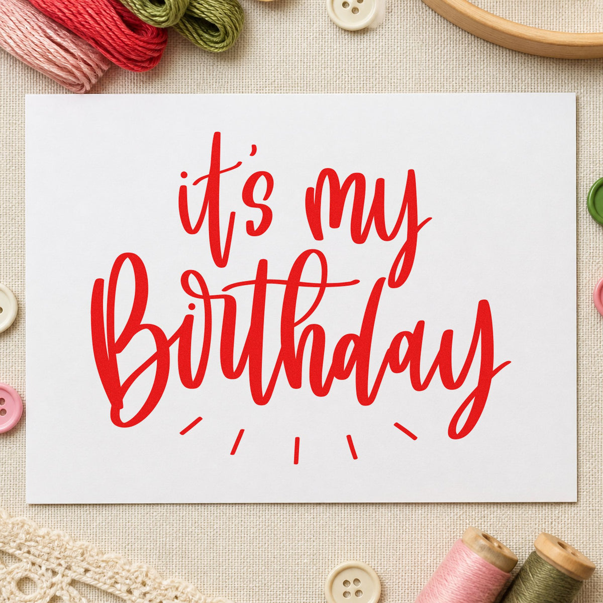 My Birthday Radiating Script craft stamp imprint in red ink on a handmade project, one idea being wish list cards.