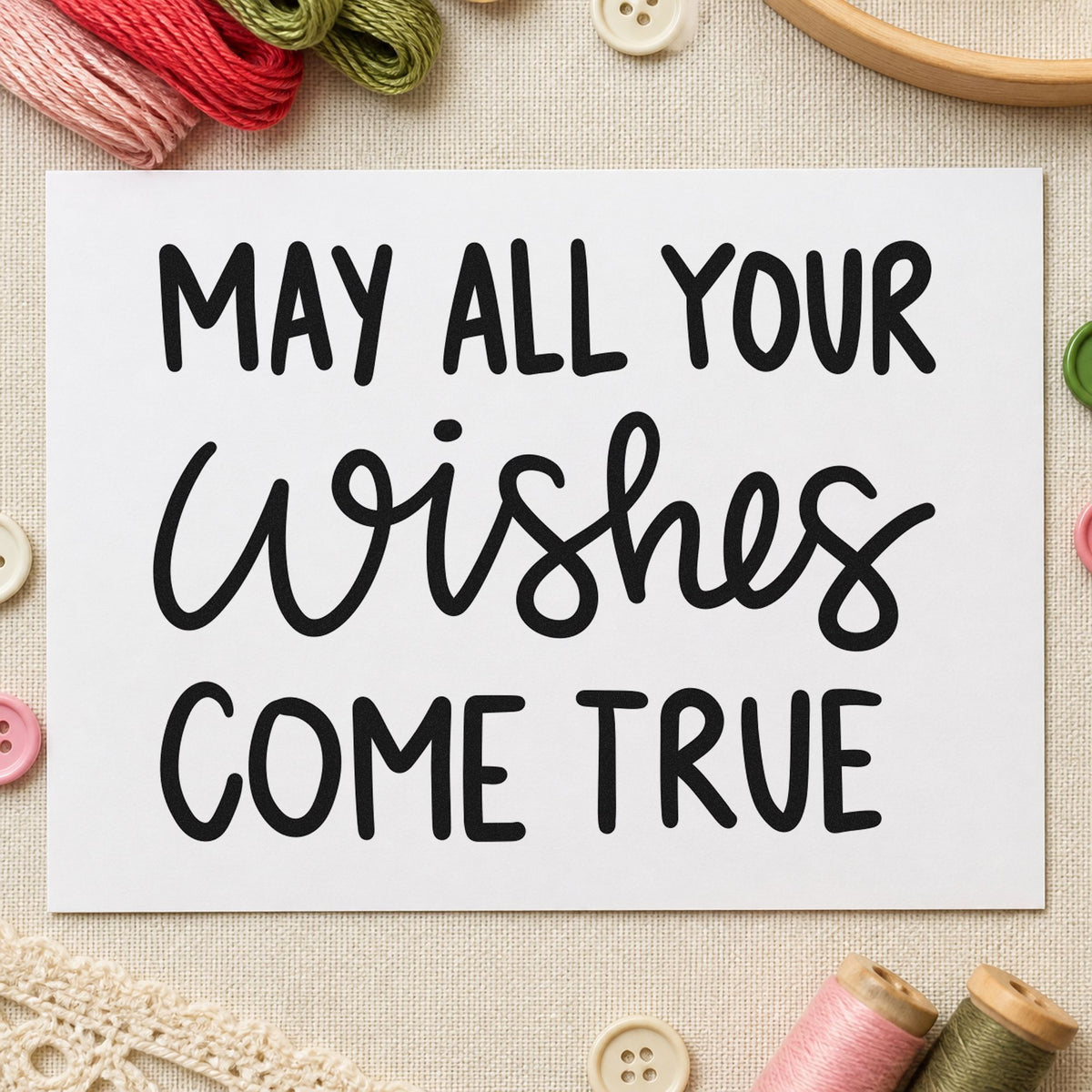May All Your Wishes Come True rubber stamp printed in black ink, ready for decade timeline sheet and similar paper crafts.
