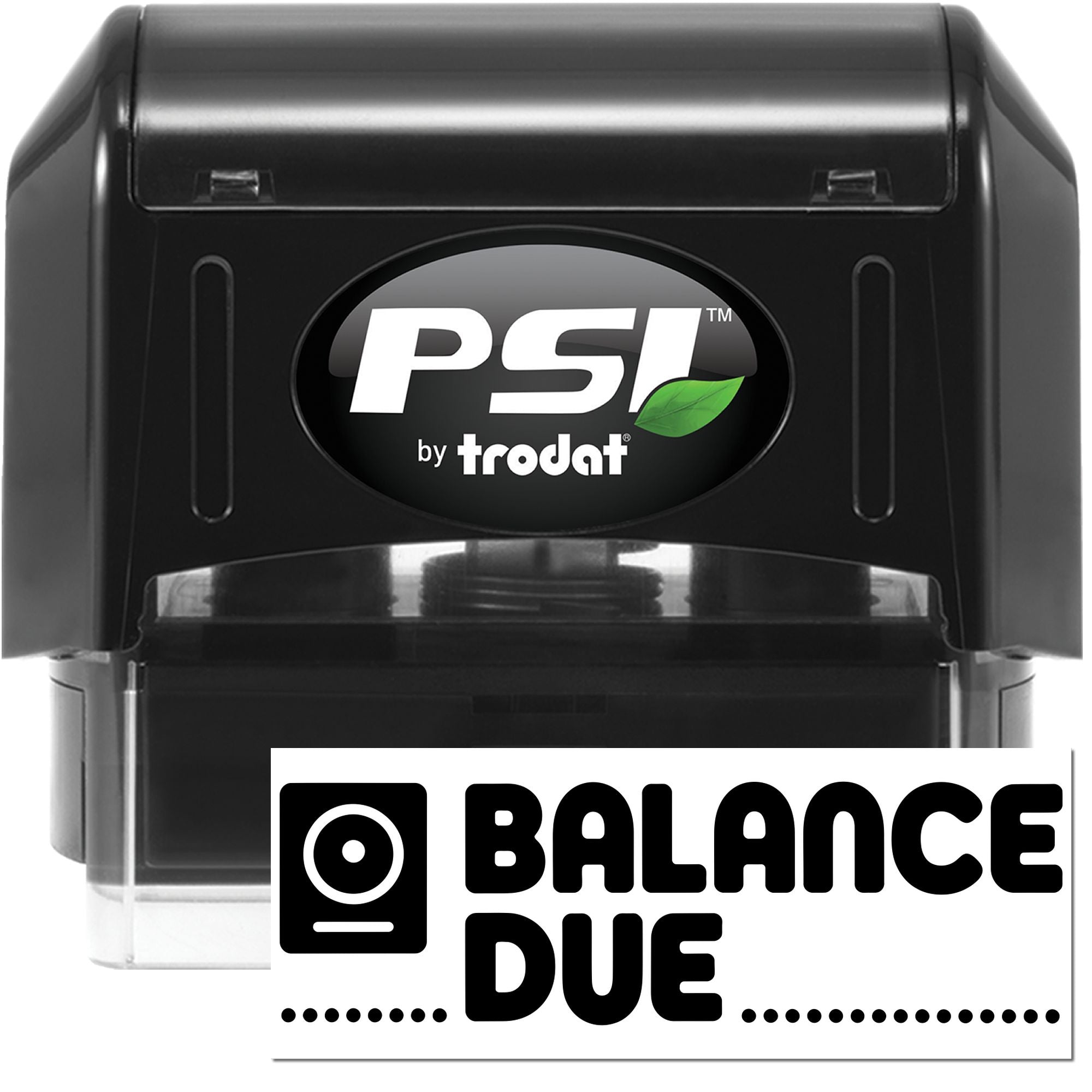 Black PSI by Trodat self-inking stamp and seal with green leaf logo and BALANCE DUE impression.