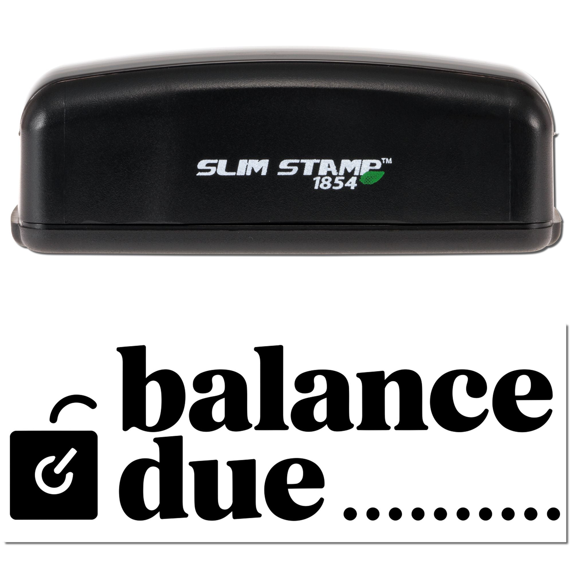 Black Slim Stamp 1854 self-inking stamp and seal with Balance Due text and icon on white background.