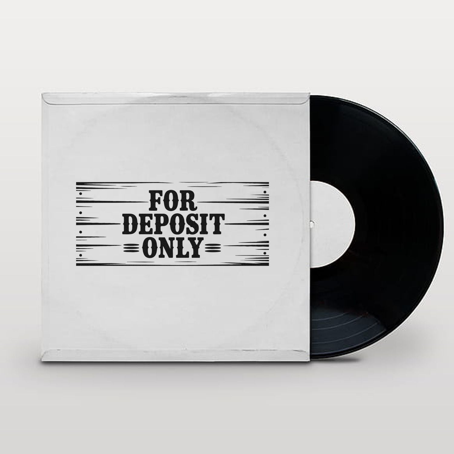 White record sleeve with black FOR DEPOSIT ONLY stamp-style seal and a partially exposed black vinyl record.
