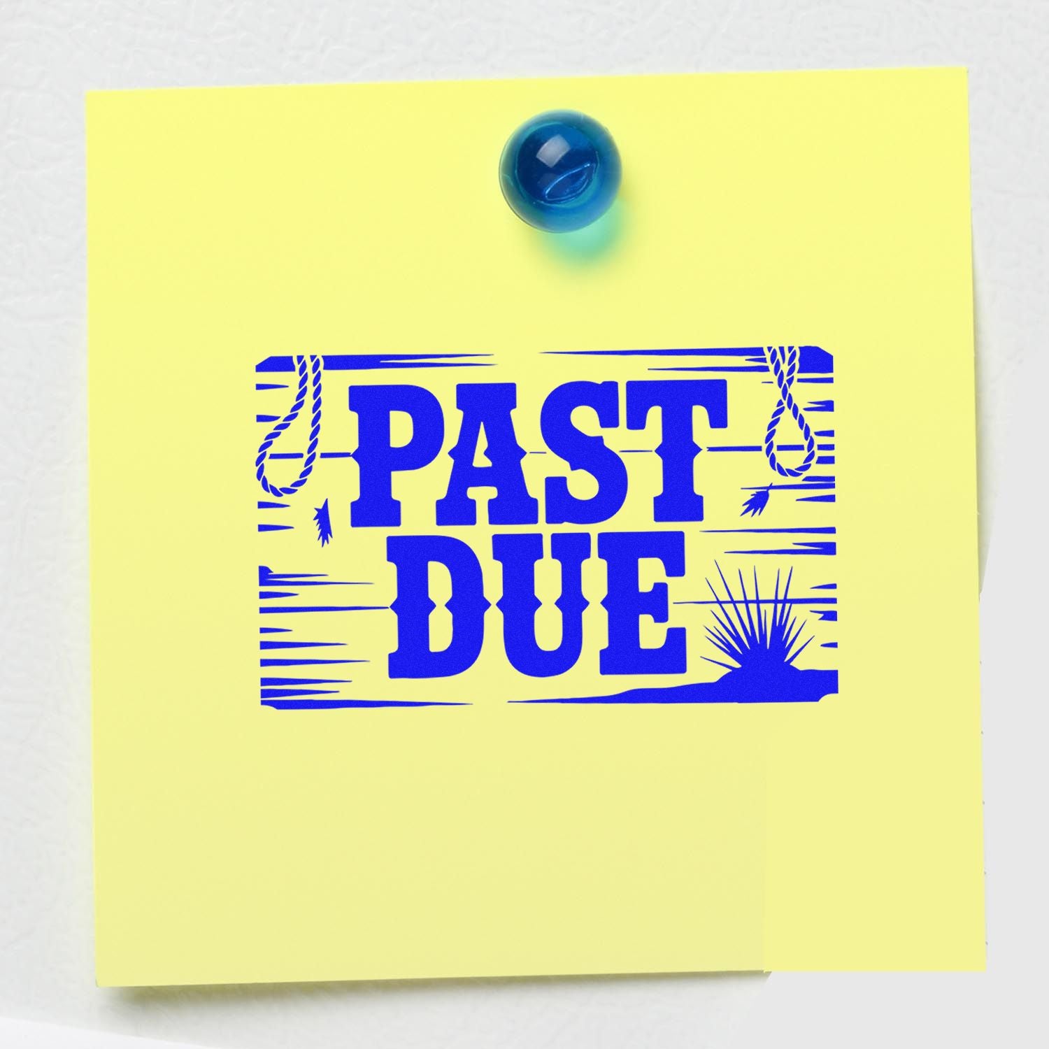 Yellow sticky note with blue Past Due stamp seal graphic and blue push pin.