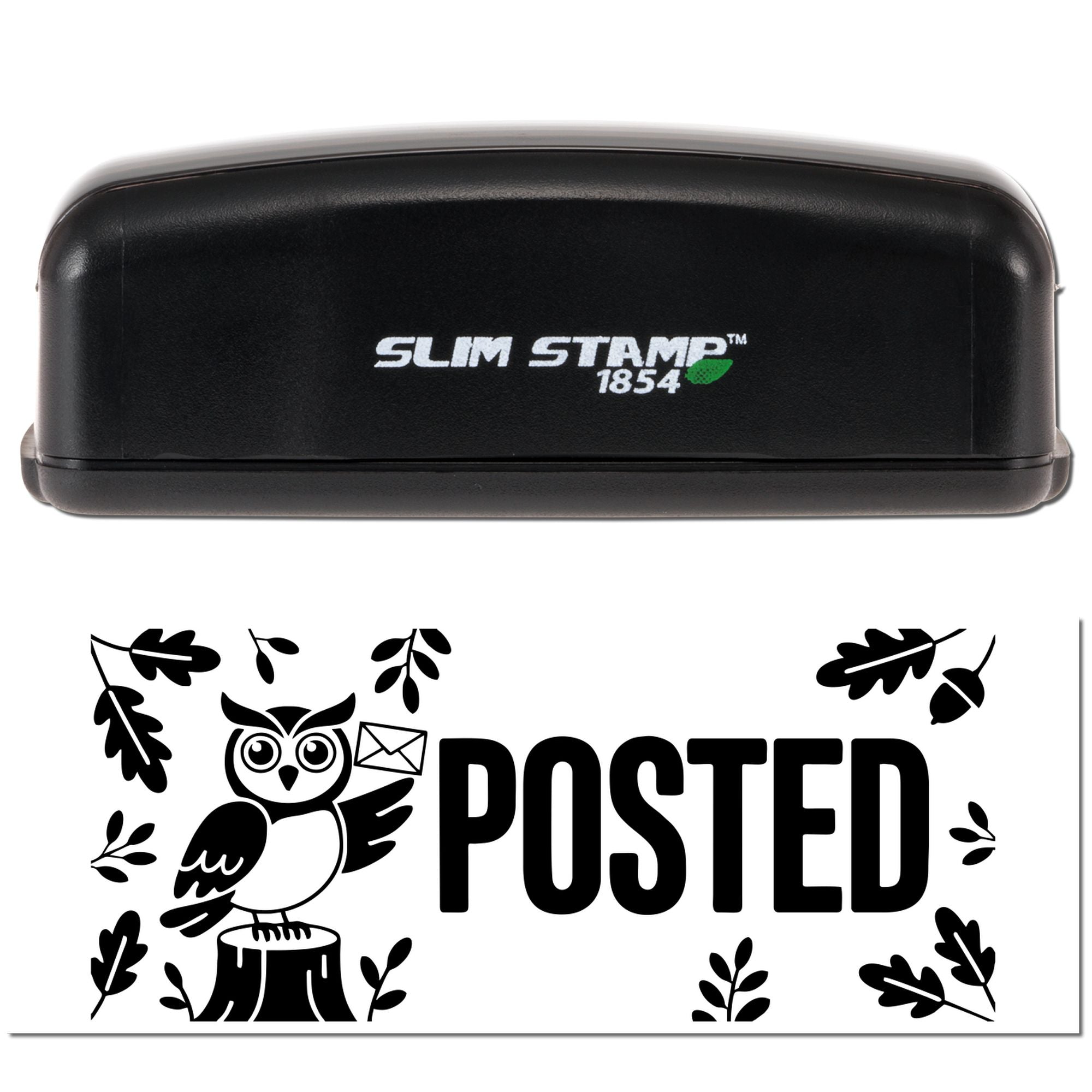 Black Slim Stamp 1854 self-inking stamp and posted seal, black case with owl, leaves, and bold POSTED design.