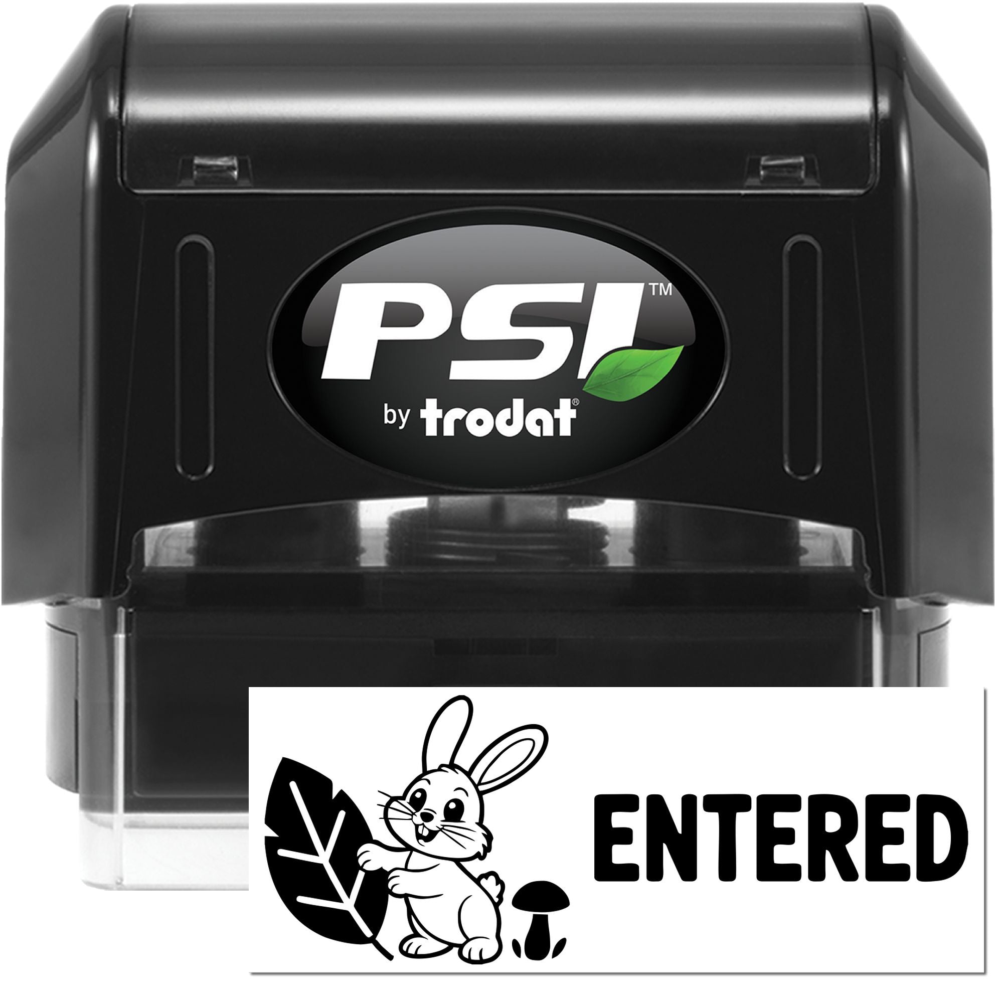 Black PSI by Trodat self-inking stamp with ENTERED seal imprint, rabbit logo, and green leaf accent on black case.
