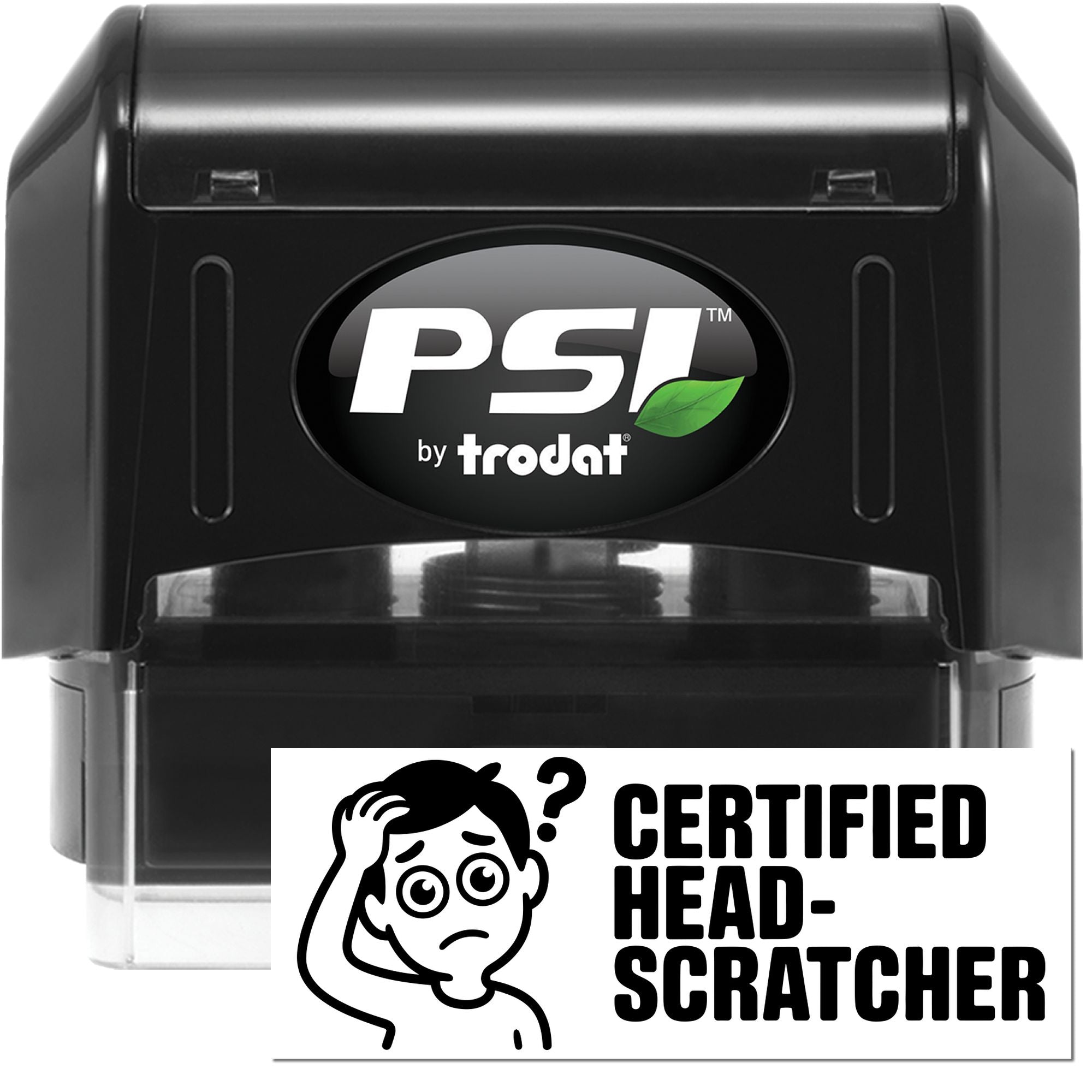 Black PSI by Trodat self-inking stamp and seal, black with white logo and green leaf, showing a Certified Head-Scratcher badge.