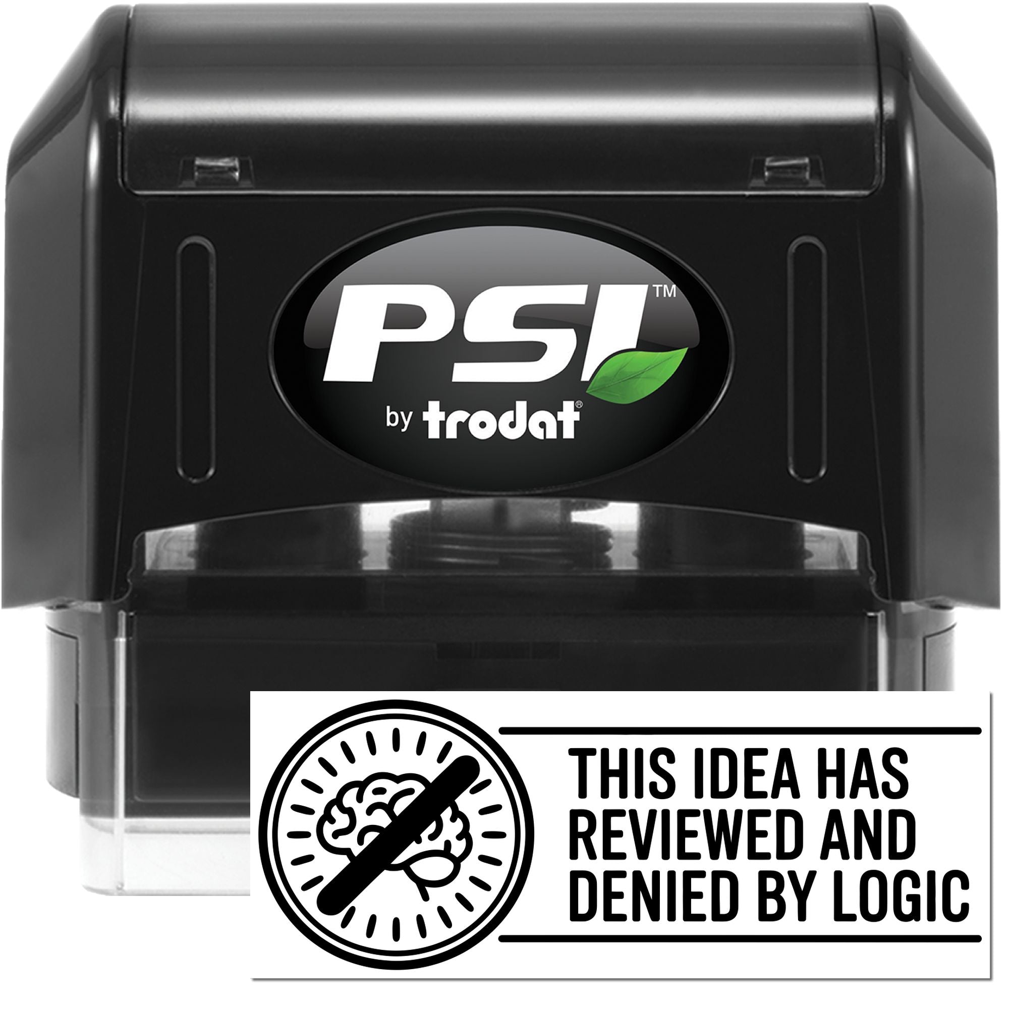 Black PSI by Trodat self-inking stamp with white logo and green leaf, plus white denial seal reading Reviewed and denied by logic.