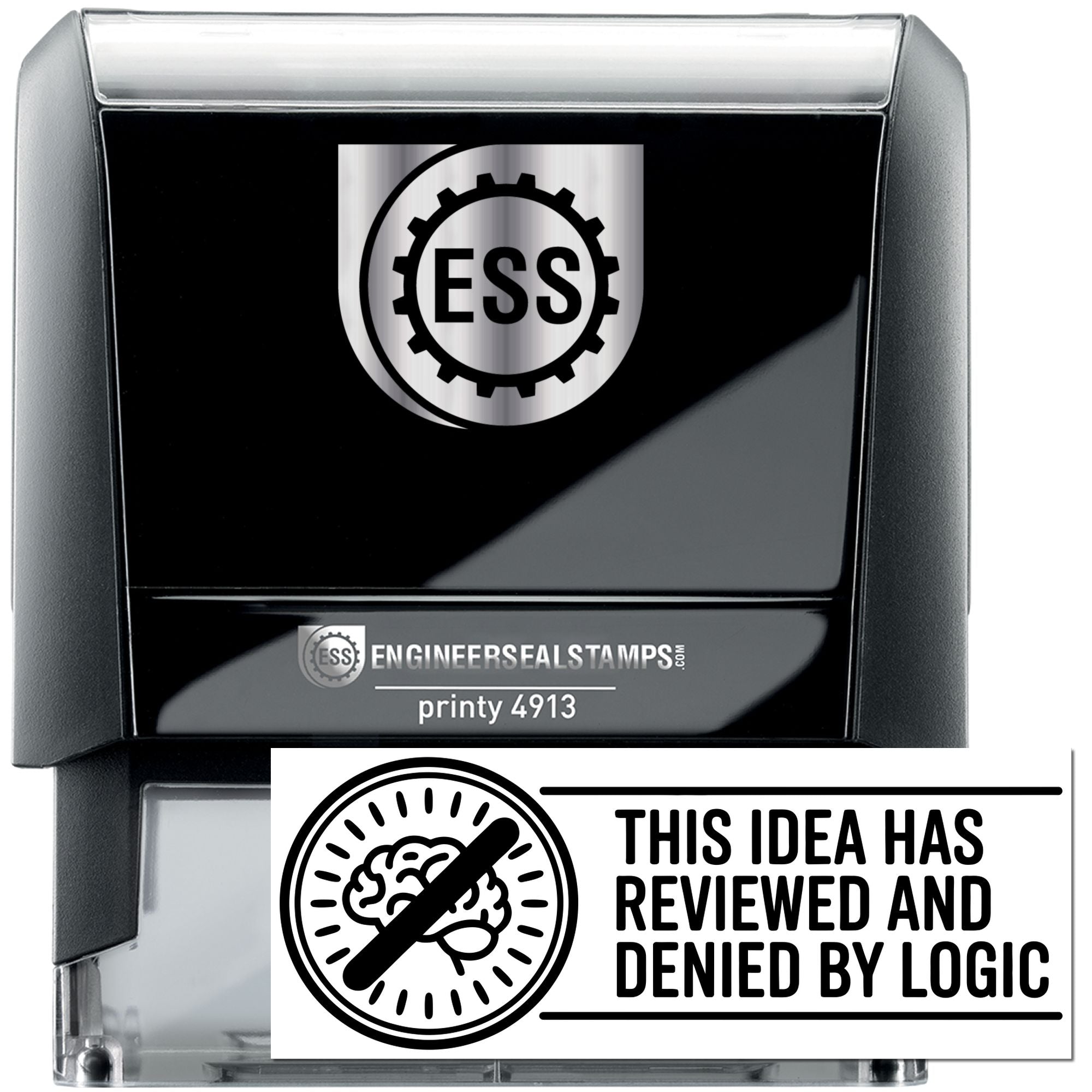 Black and silver self-inking engineer seal stamp with ESS logo and white imprint: This idea has reviewed and denied by logic.