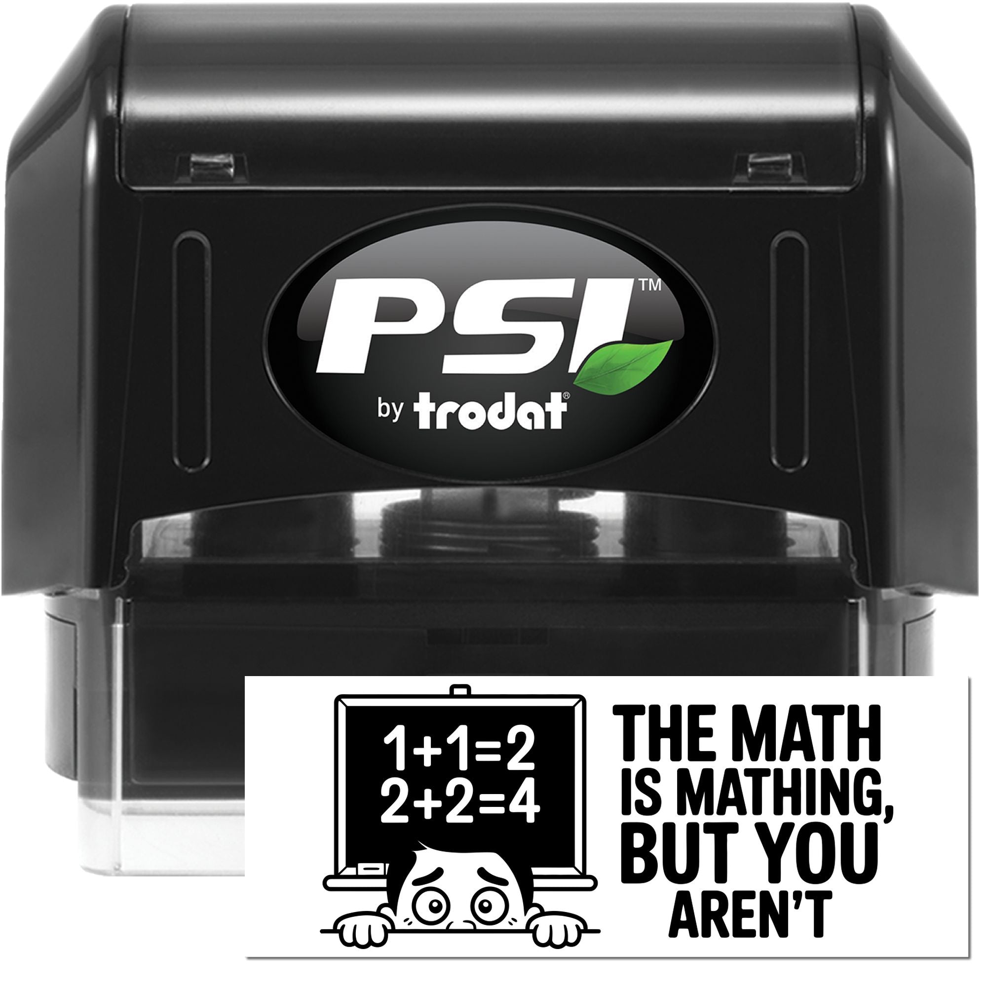 Black PSI by Trodat self-inking stamp and seal with green leaf logo, clear base, and math-themed slogan card.