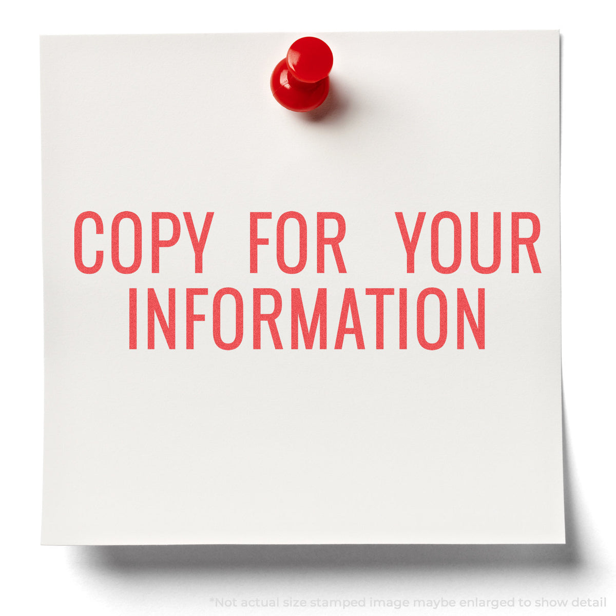 "Copy for your information" stamp and its crisp Approximately 1/2 in tall x 1-5/8 in wide impression on paper