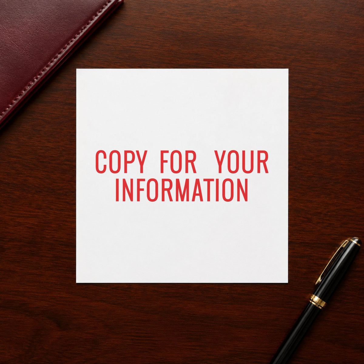 Pre-inked "Copy for your information" stamp applied to a document, Approximately 1/2 in tall x 1-5/8 in wide impression
