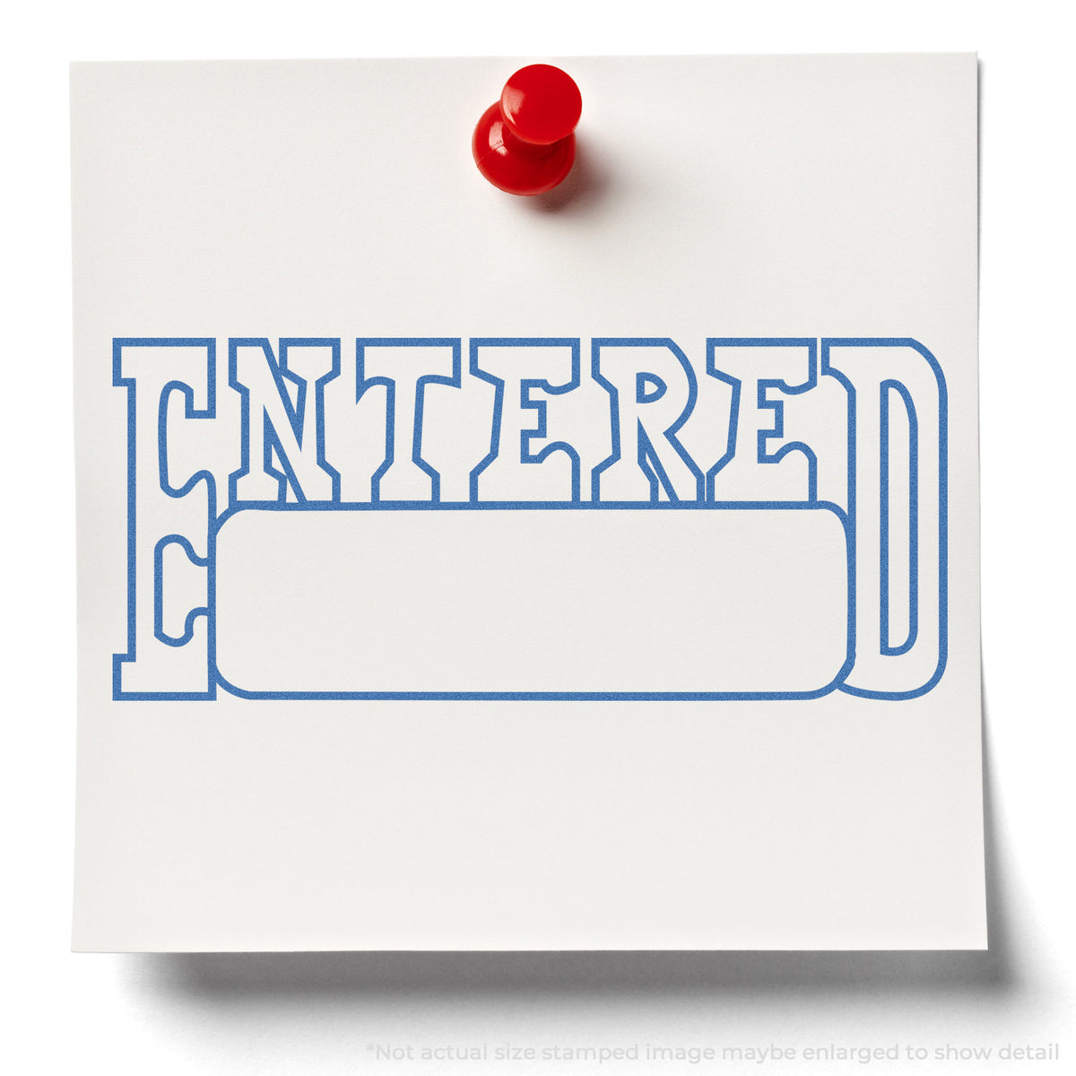 "Date entered" stamp and its crisp Approximately 1/2 in tall x 1-5/8 in wide impression on paper
