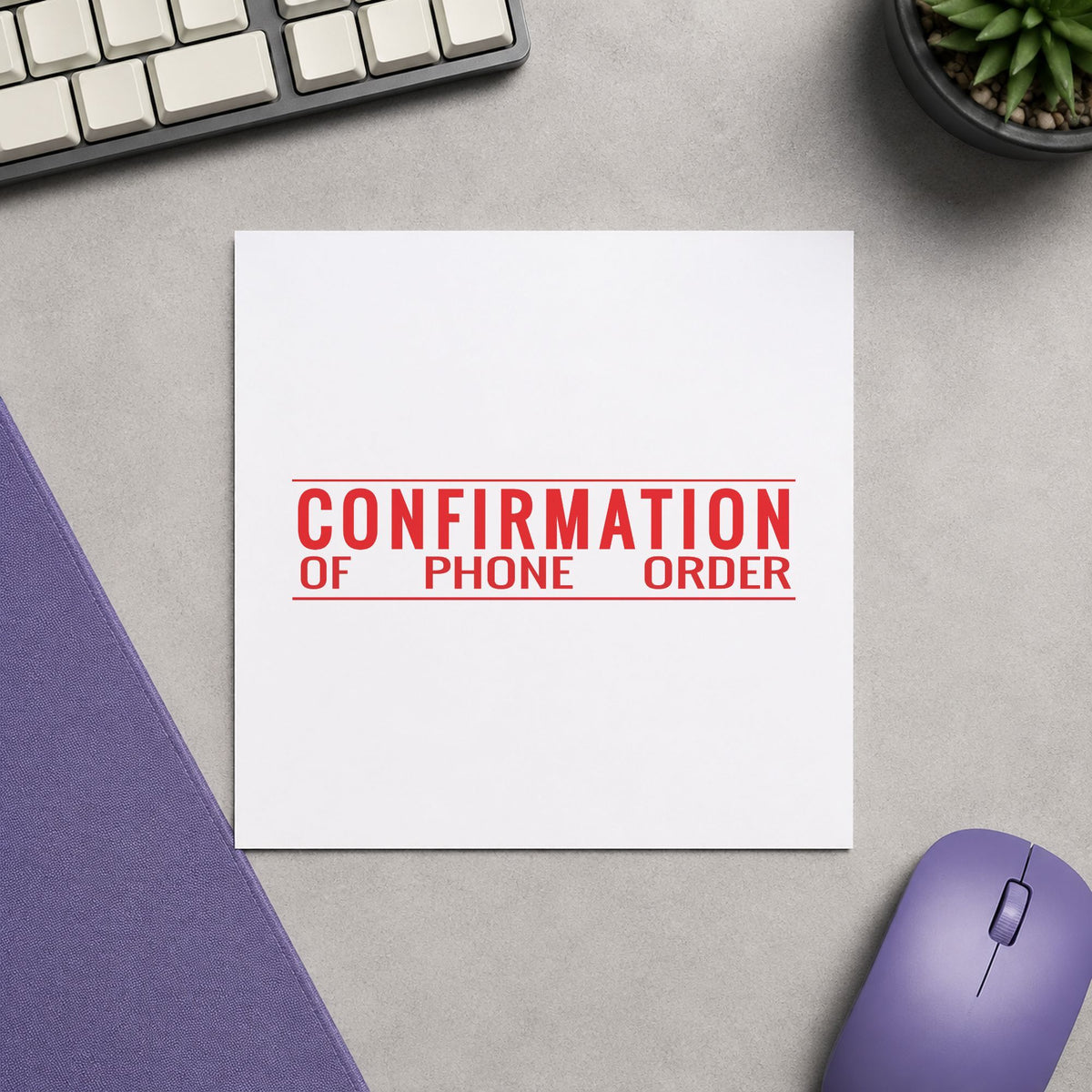 Pre-inked "Confirmation of phone order" stamp applied to a document, Approximately 7/8 in tall x 2-3/4 in wide impression