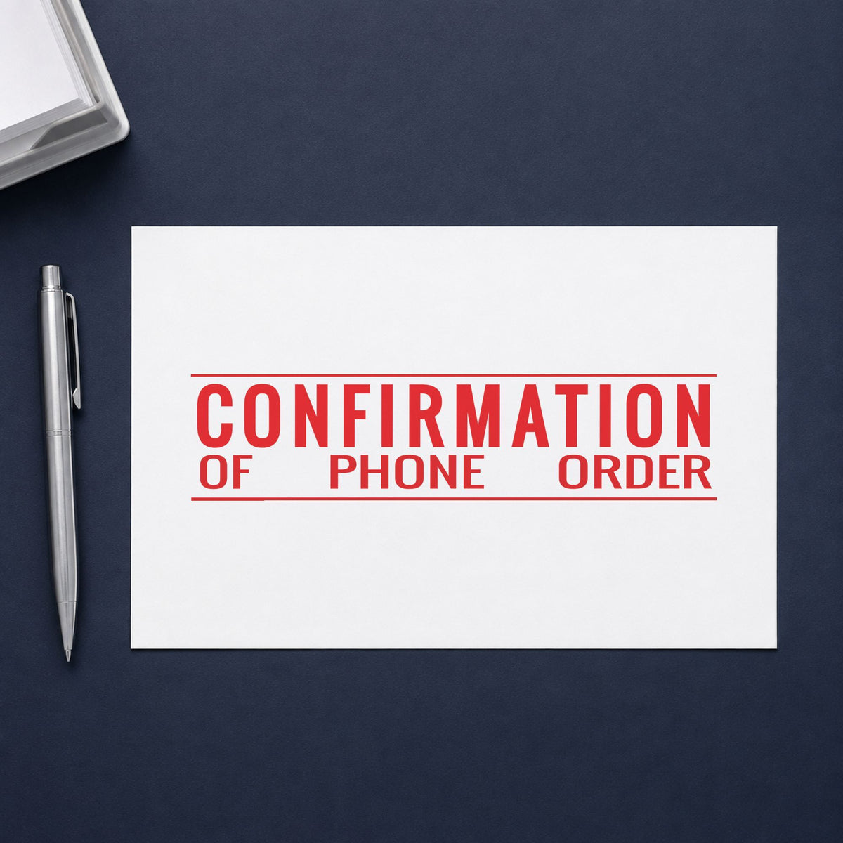 "Confirmation of phone order" stamp pressed on paper, no separate ink pad needed