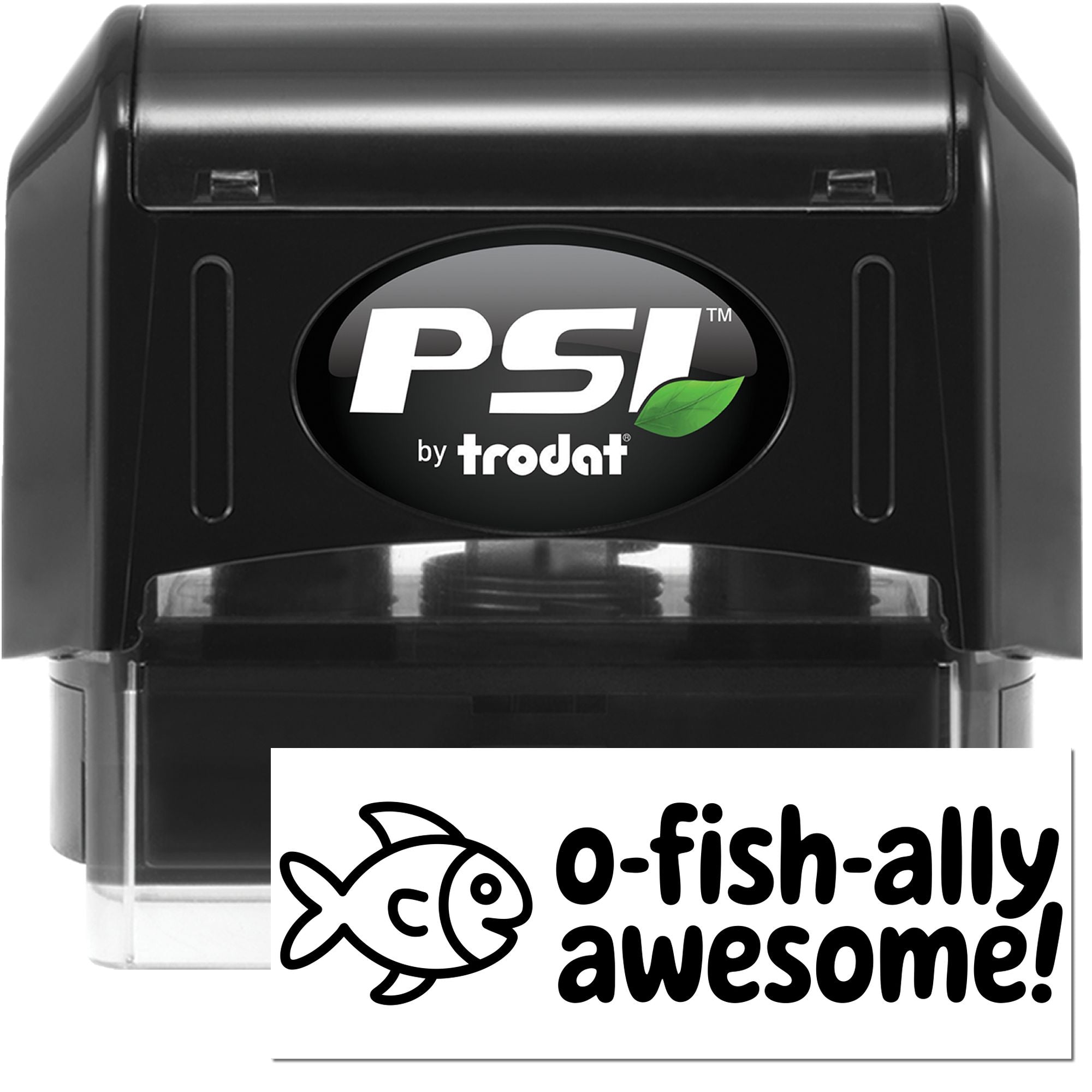 Black PSI by Trodat self-inking stamp and seal, black with white logo, green leaf, and O-fish-ally awesome! design card.